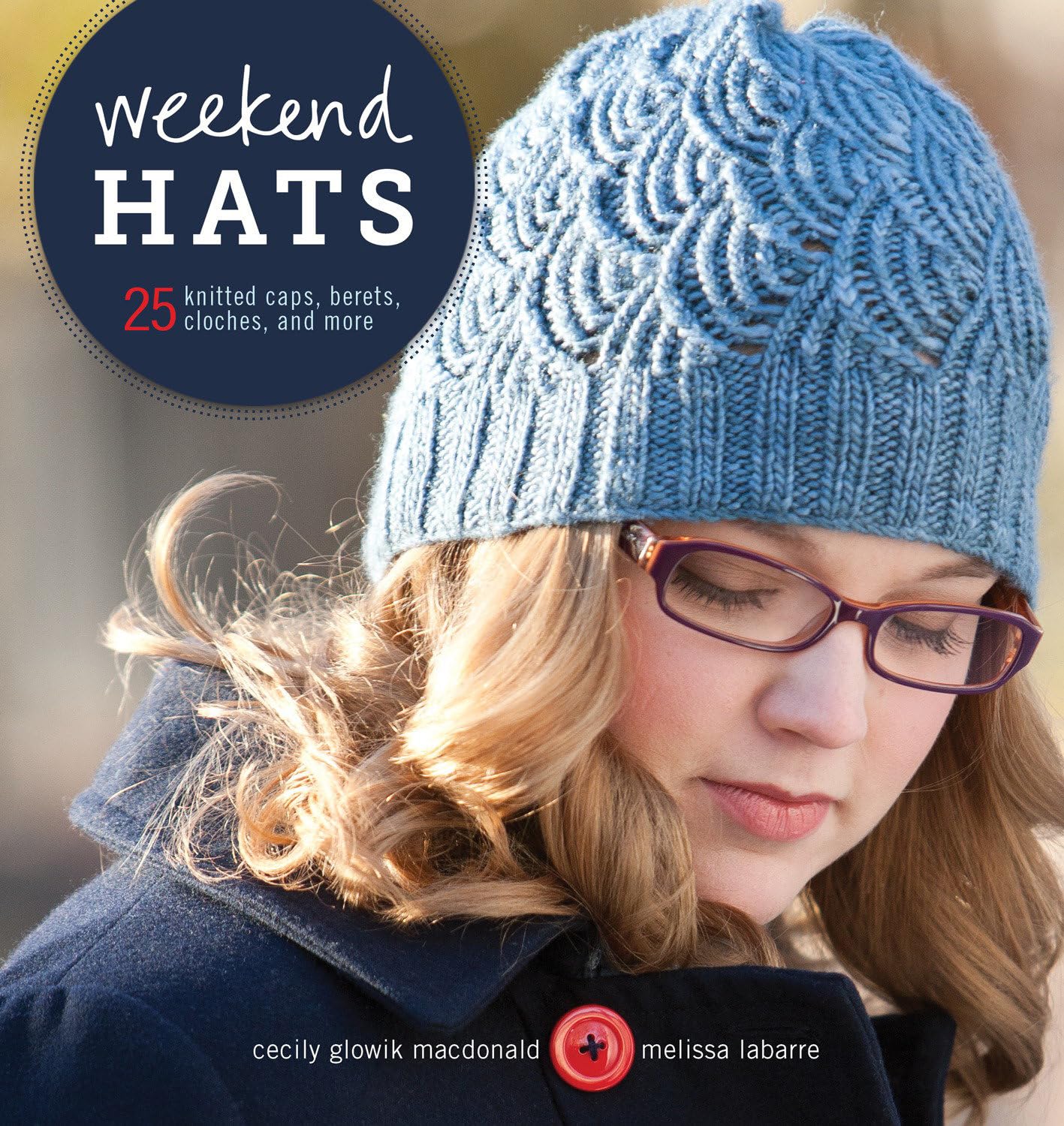 Weekend Hats: 25 Knitted Caps, Berets, Cloches, and More,Used