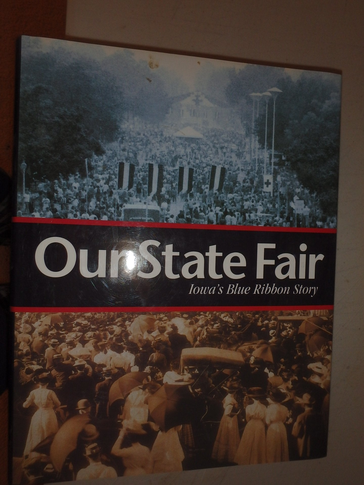 Our State Fair: Iowa's Blue Ribbon Story,Used