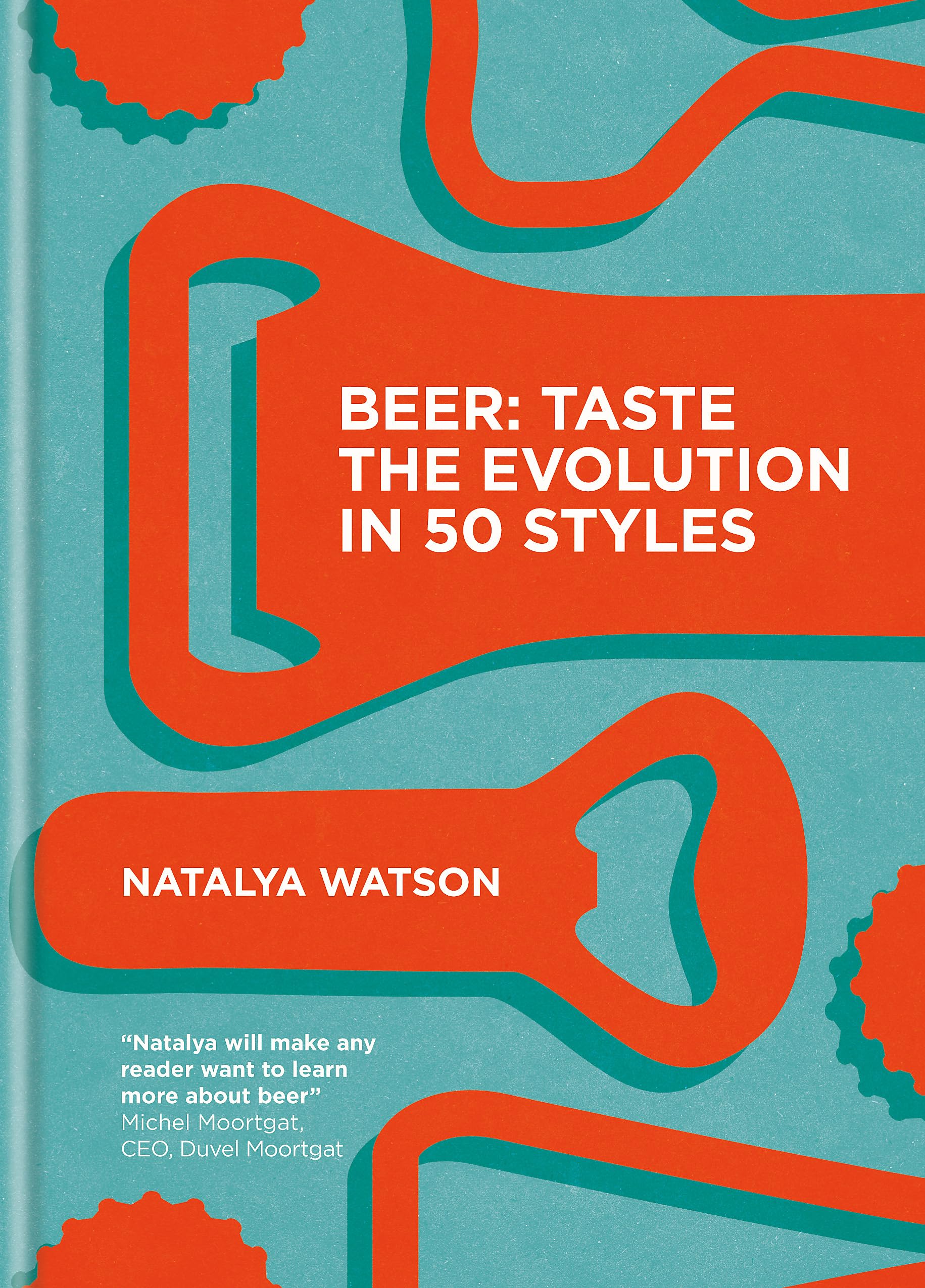 Beer: Taste The Evolution In 50 Styles