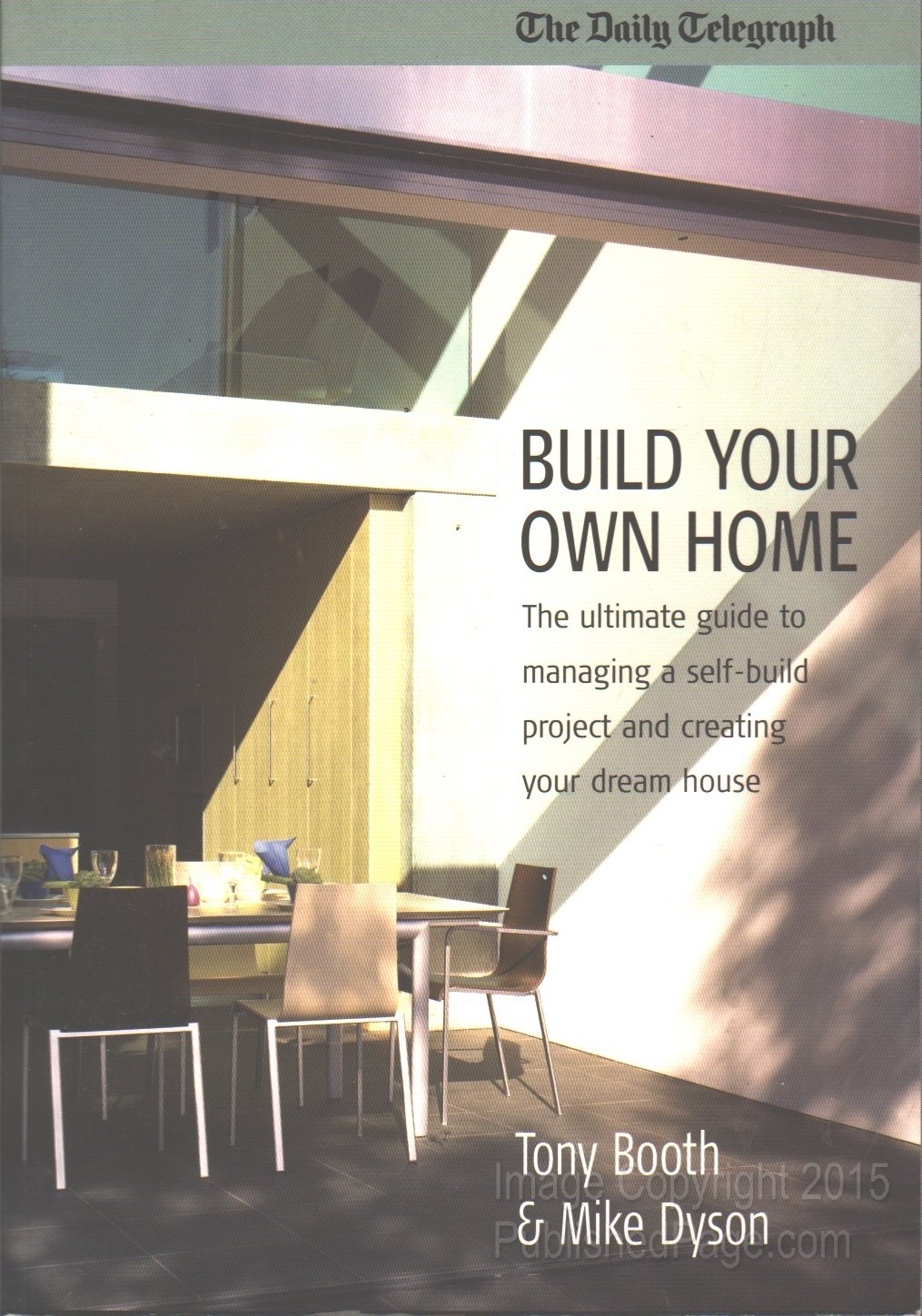 Build Your Own Home : The Ultimate Guide to Managing a SelfBuild Project and Creating Your Dream House,Used