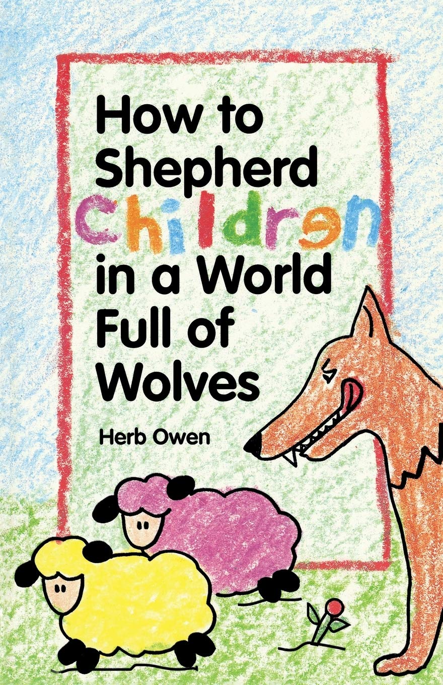 How to Shepherd Children in a World Full of Wolves: Through a Caring, Nurturing Children's Ministry,Used