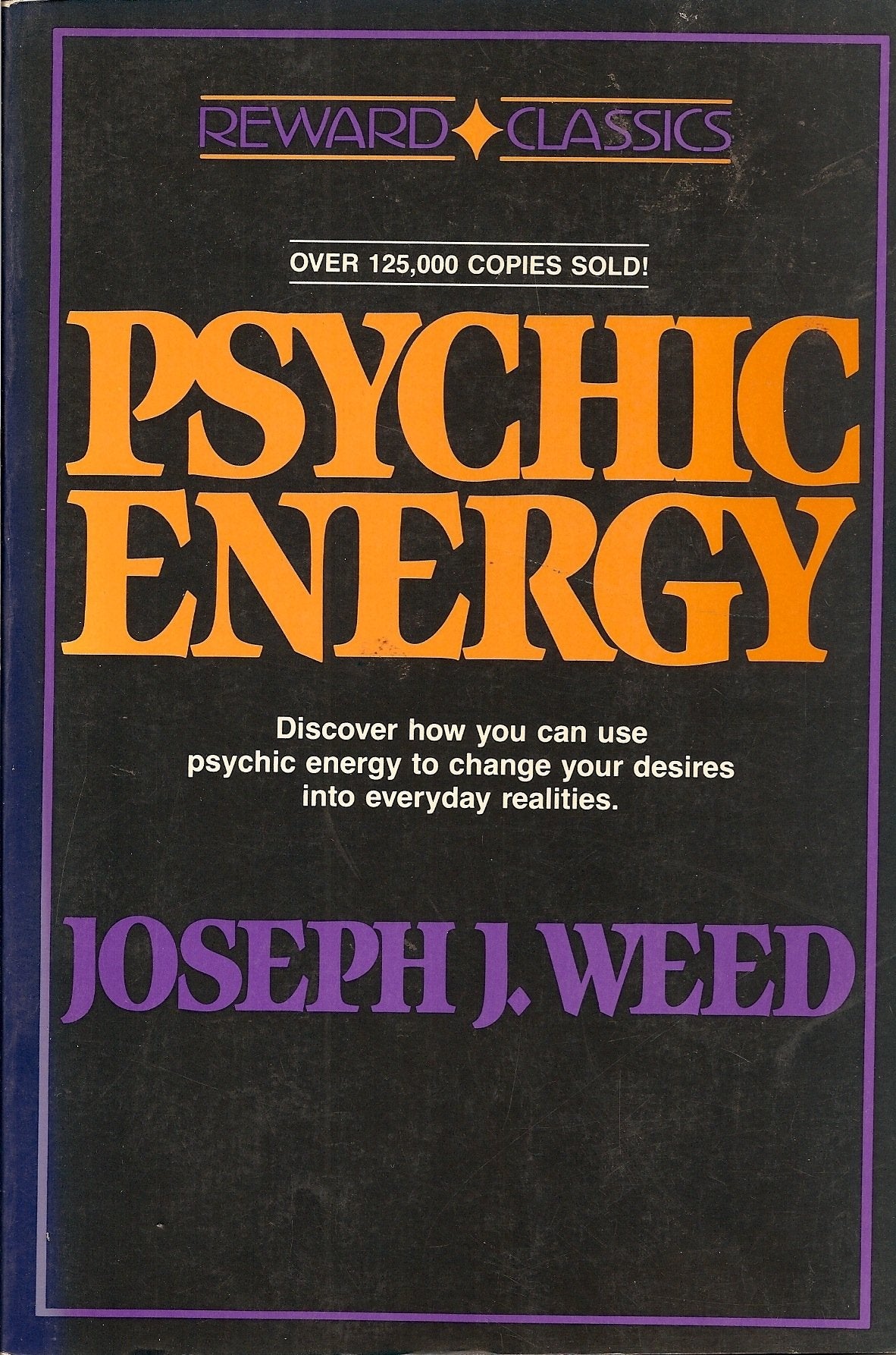 Psychic Energy: How To Change Desires Into Realities (Reward Classics),New