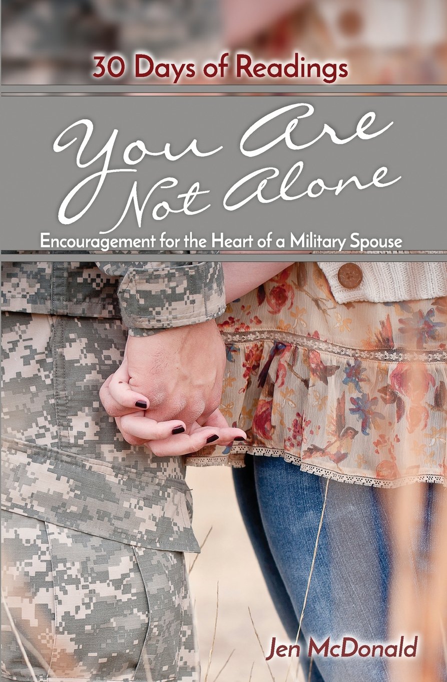You Are Not Alone: Encouragement for the Heart of a Military Spouse,Used