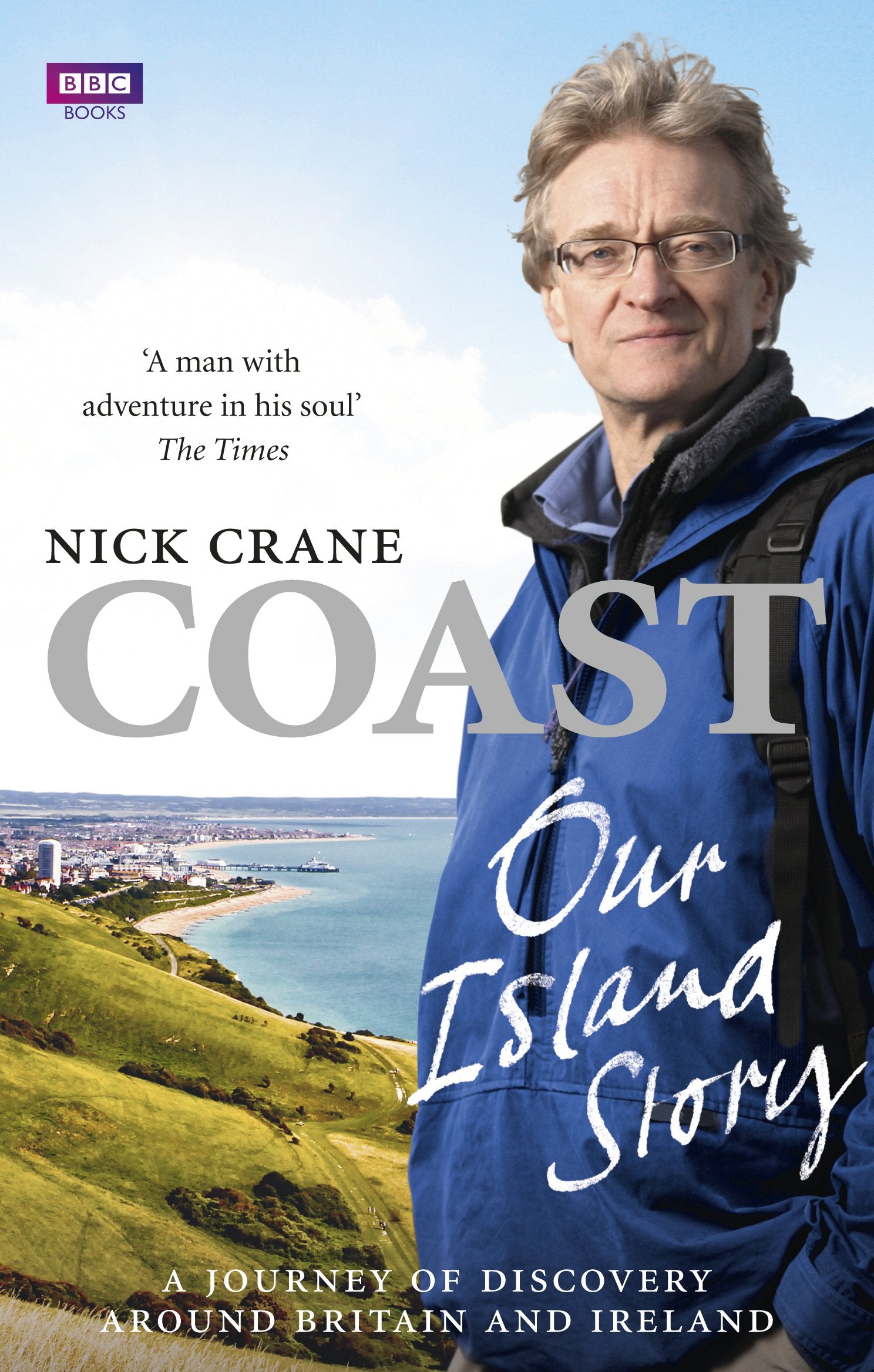 Coast: Our Island Story: A Journey of Discovery Around Britain's Coastline,Used