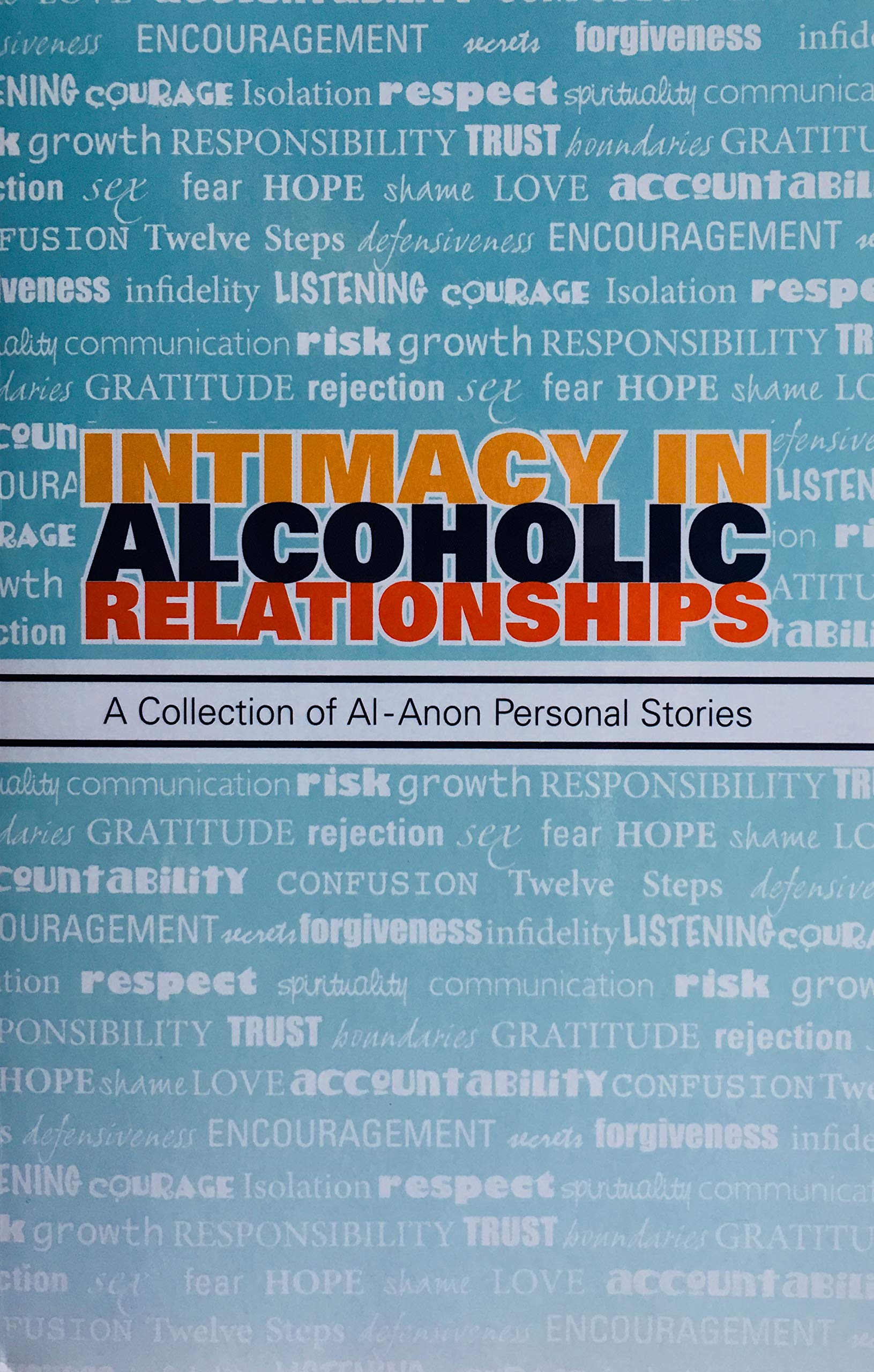 Intimacy In Alcoholic Relationships A Collection Of Alanon Personal Stories,New