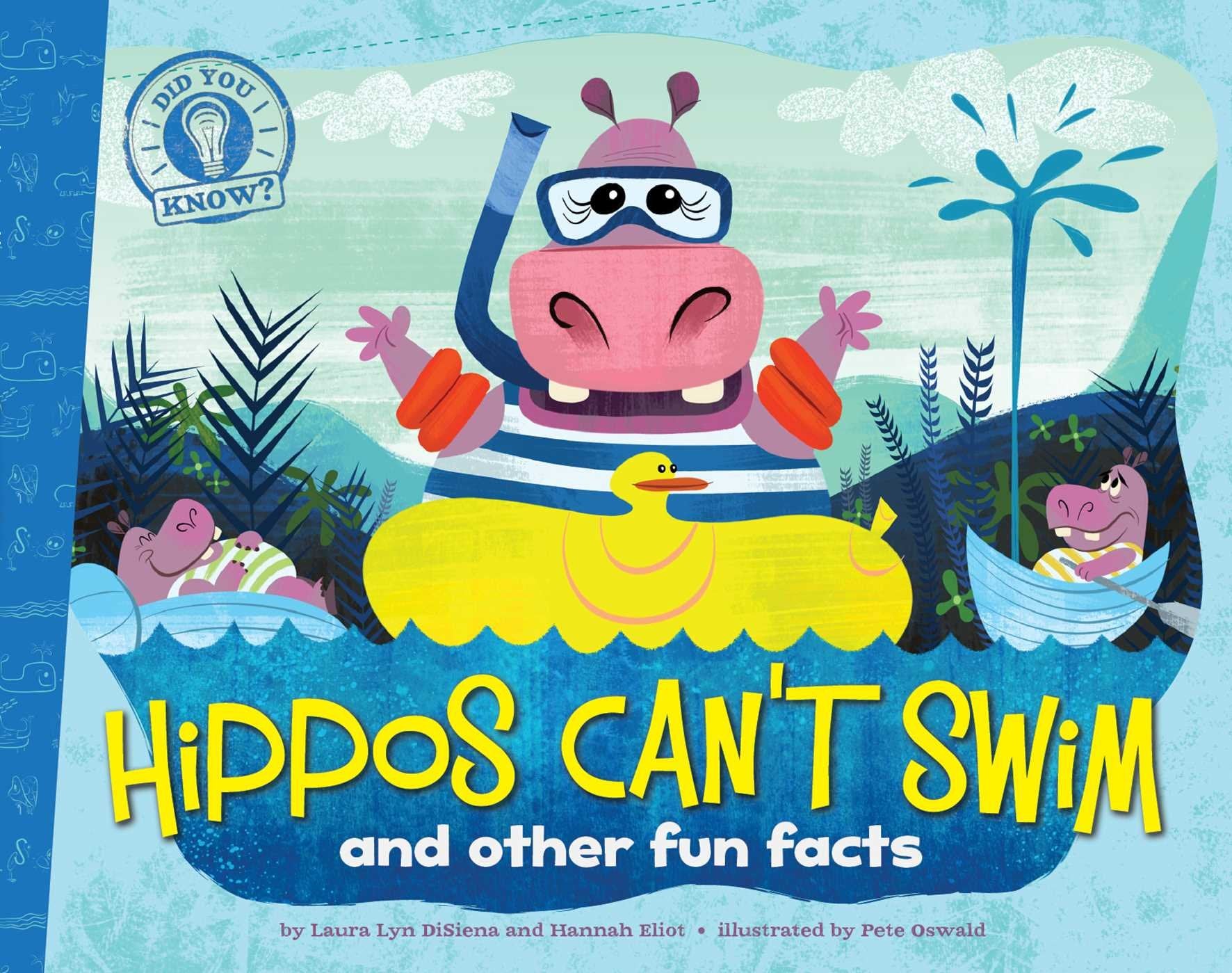 Hippos Can'T Swim: And Other Fun Facts (Did You Know?)