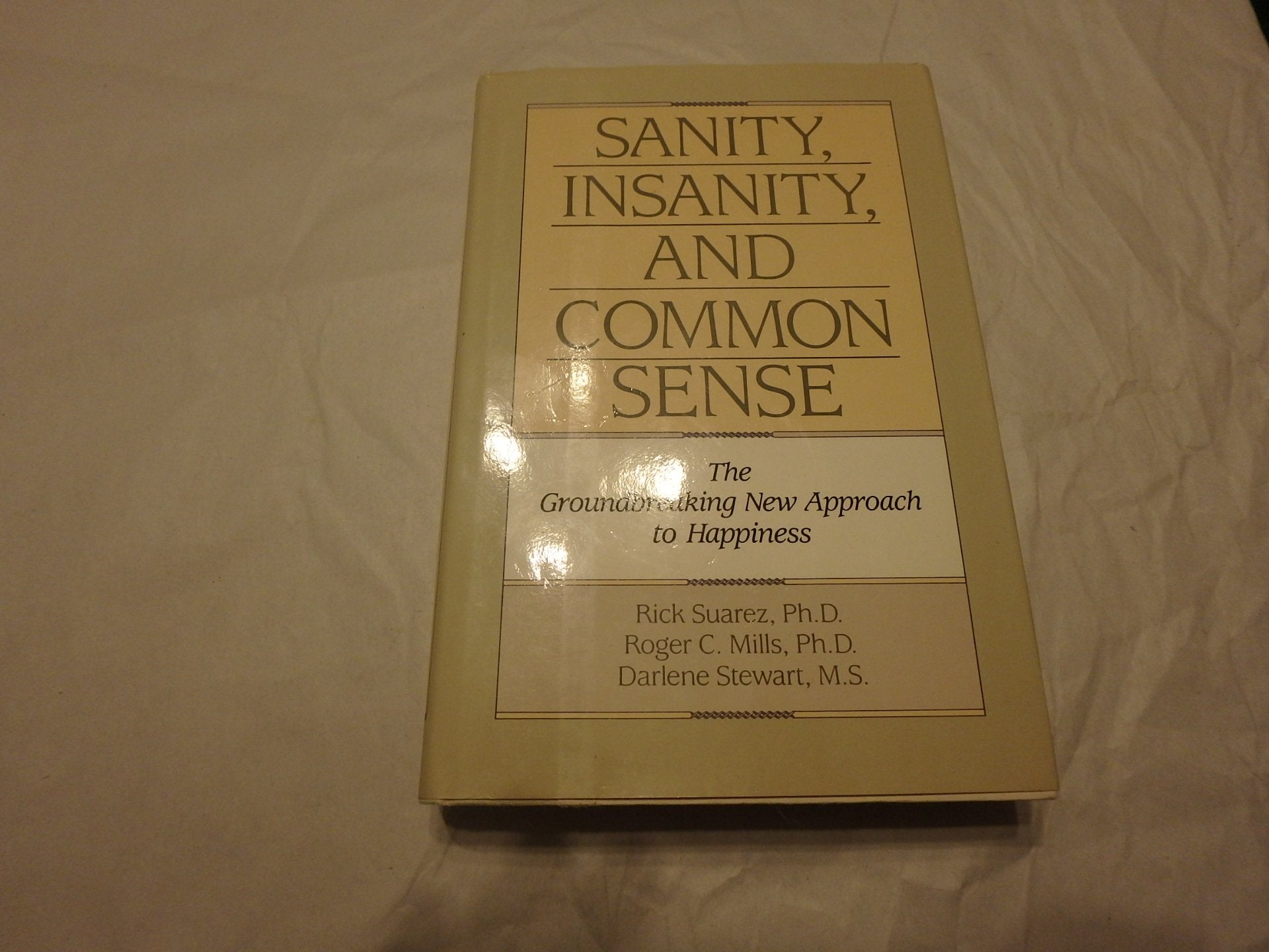 Sanity, Insanity and Common Sense,New