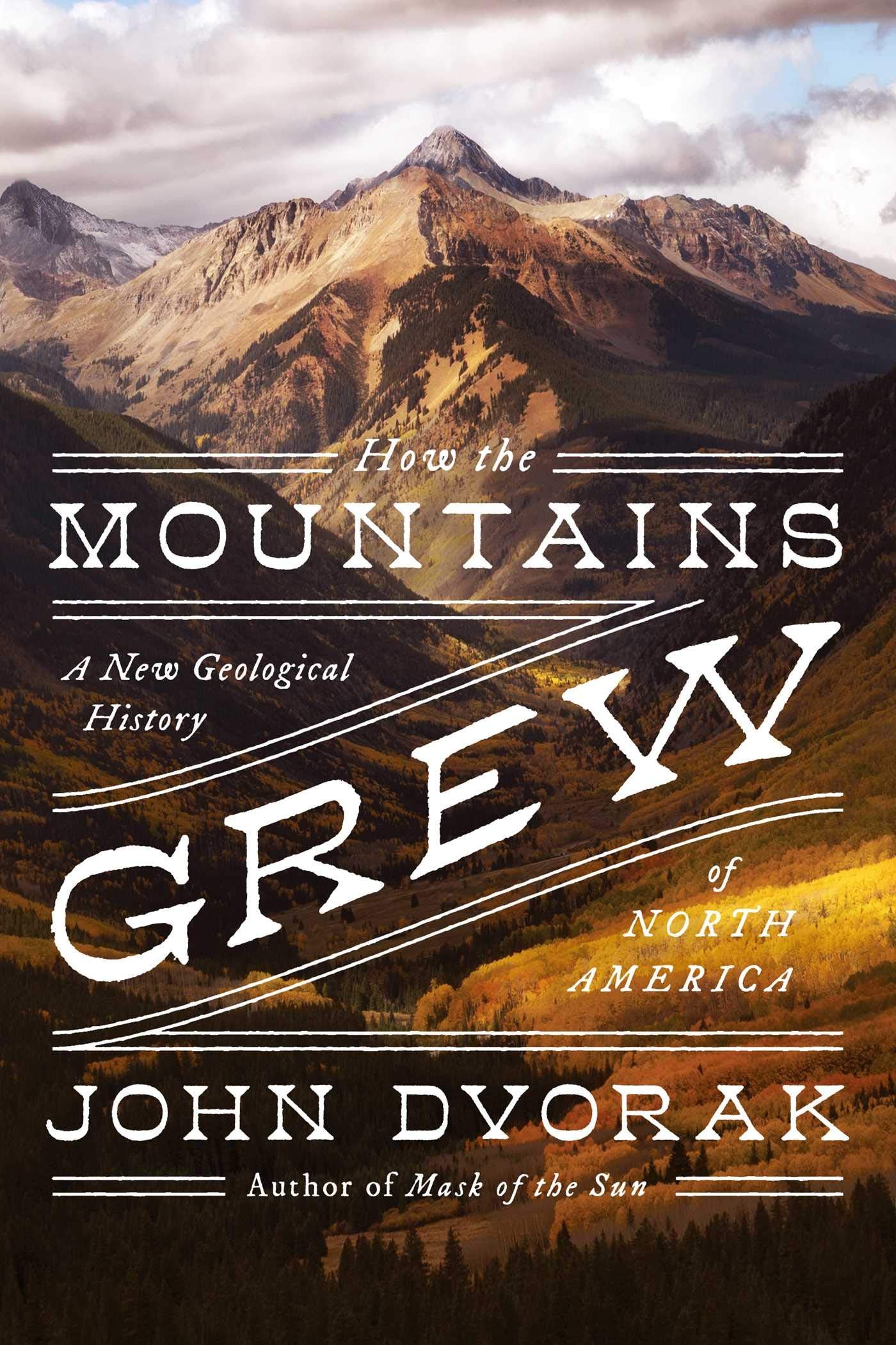 How the Mountains Grew: A New Geological History of North America,Used