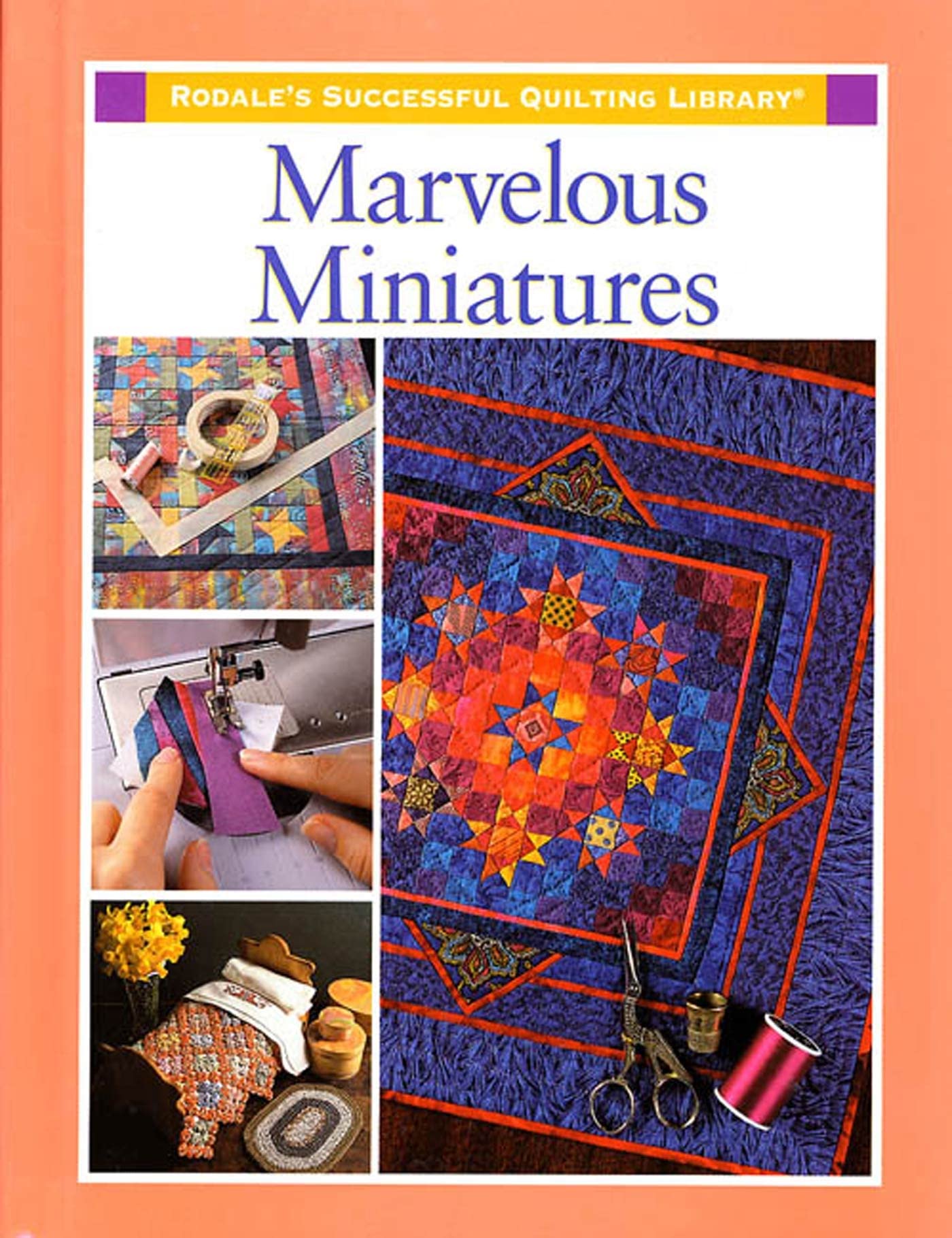 Marvelous Miniatures (Rodale's Successful Quilting Library),Used