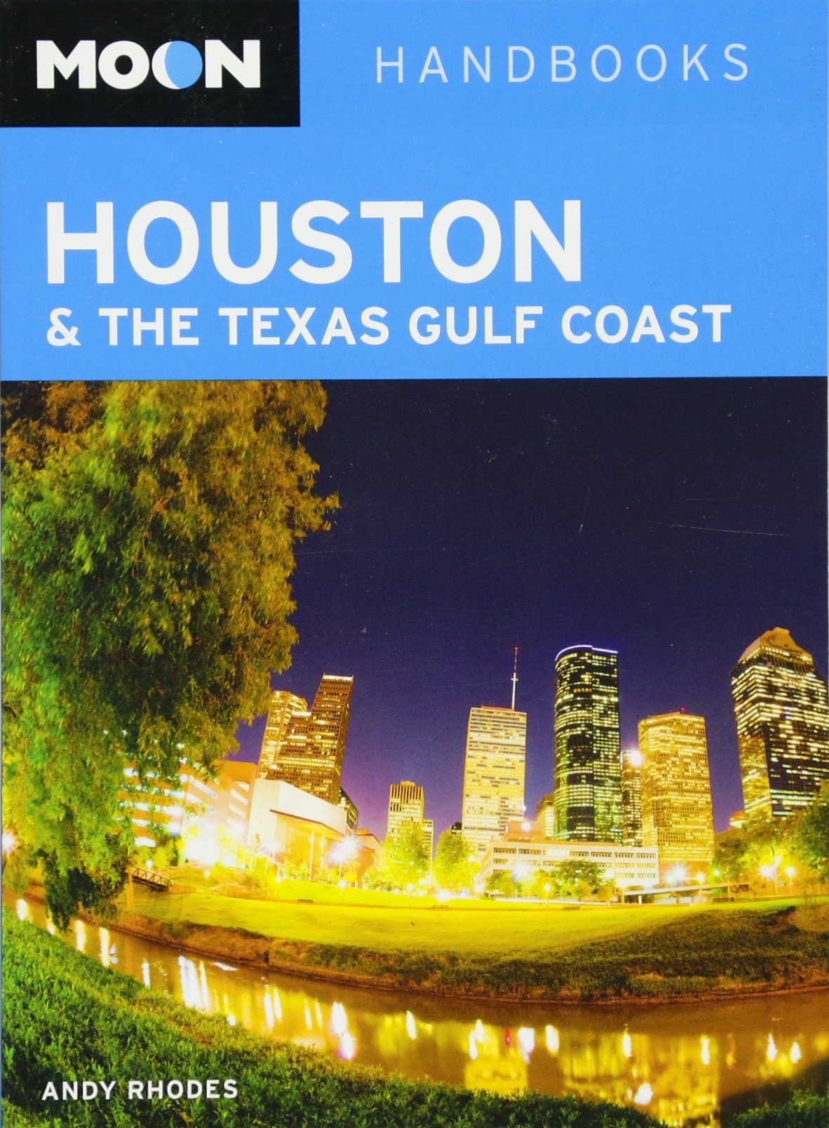Moon Houston & the Texas Gulf Coast (Moon Handbooks),Used