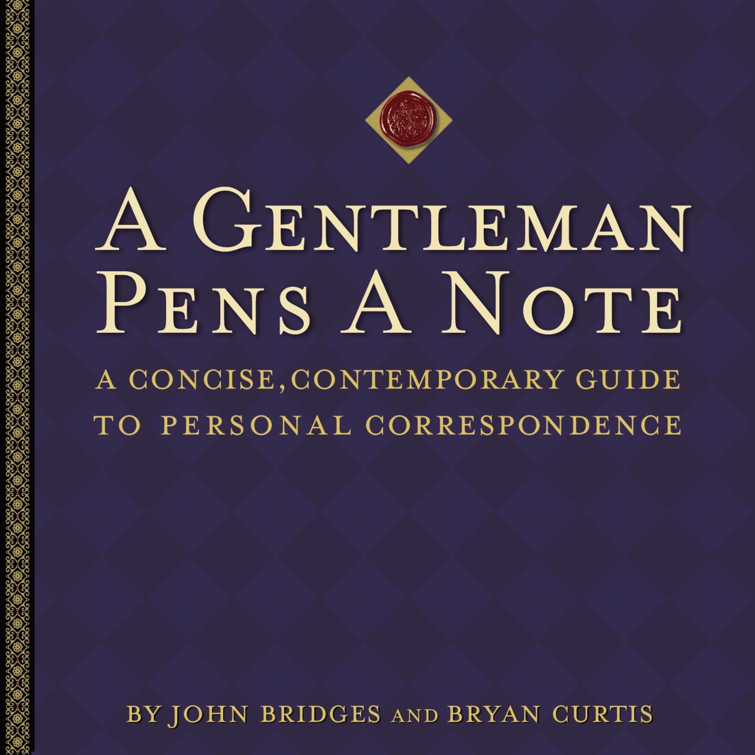 A Gentleman Pens a Note: A Concise, Contemporary Guide to Personal Correspondence (A Gentlemanners Book),Used