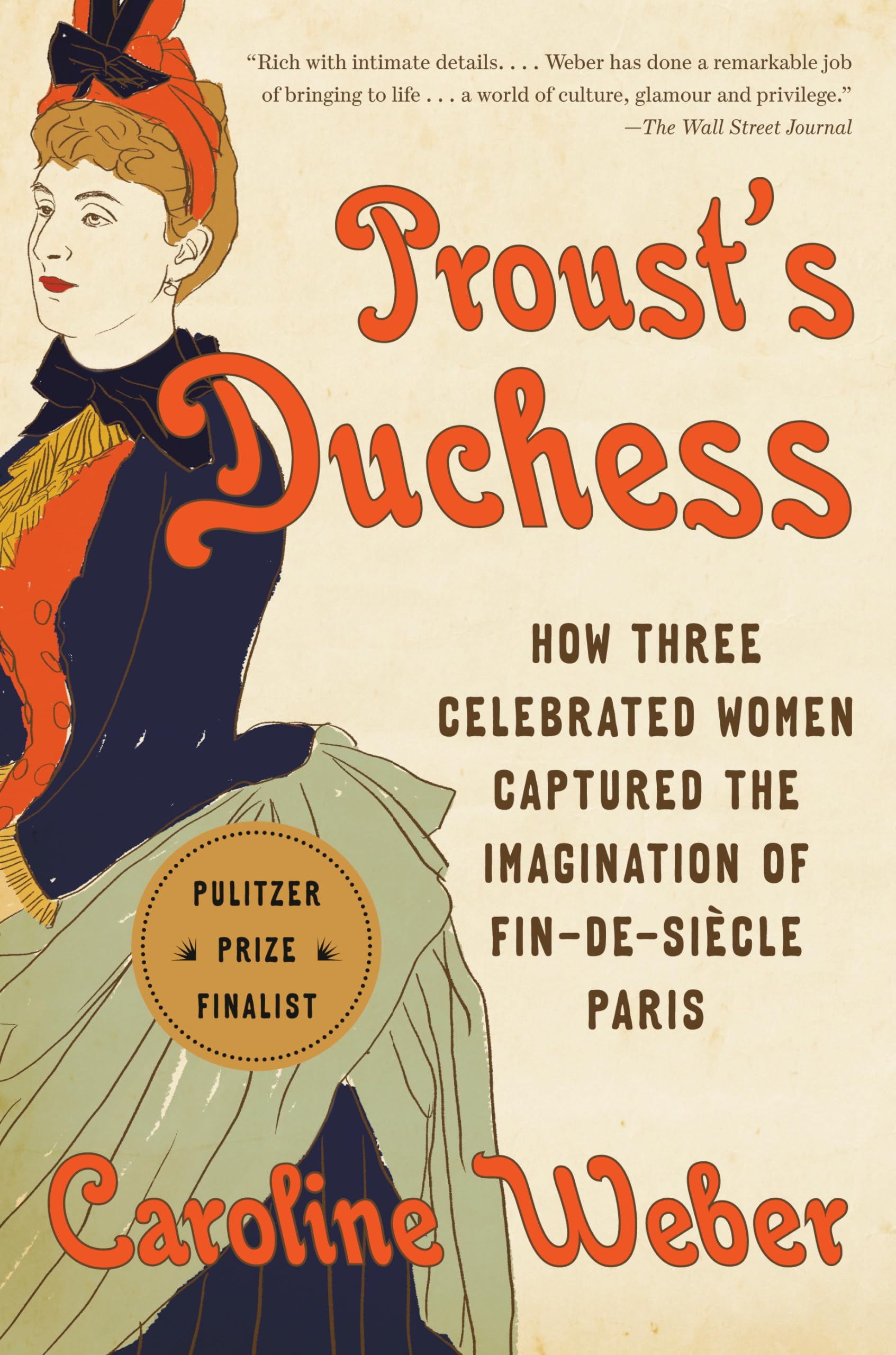 Proust's Duchess: How Three Celebrated Women Captured the Imagination of FindeSicle Paris,Used