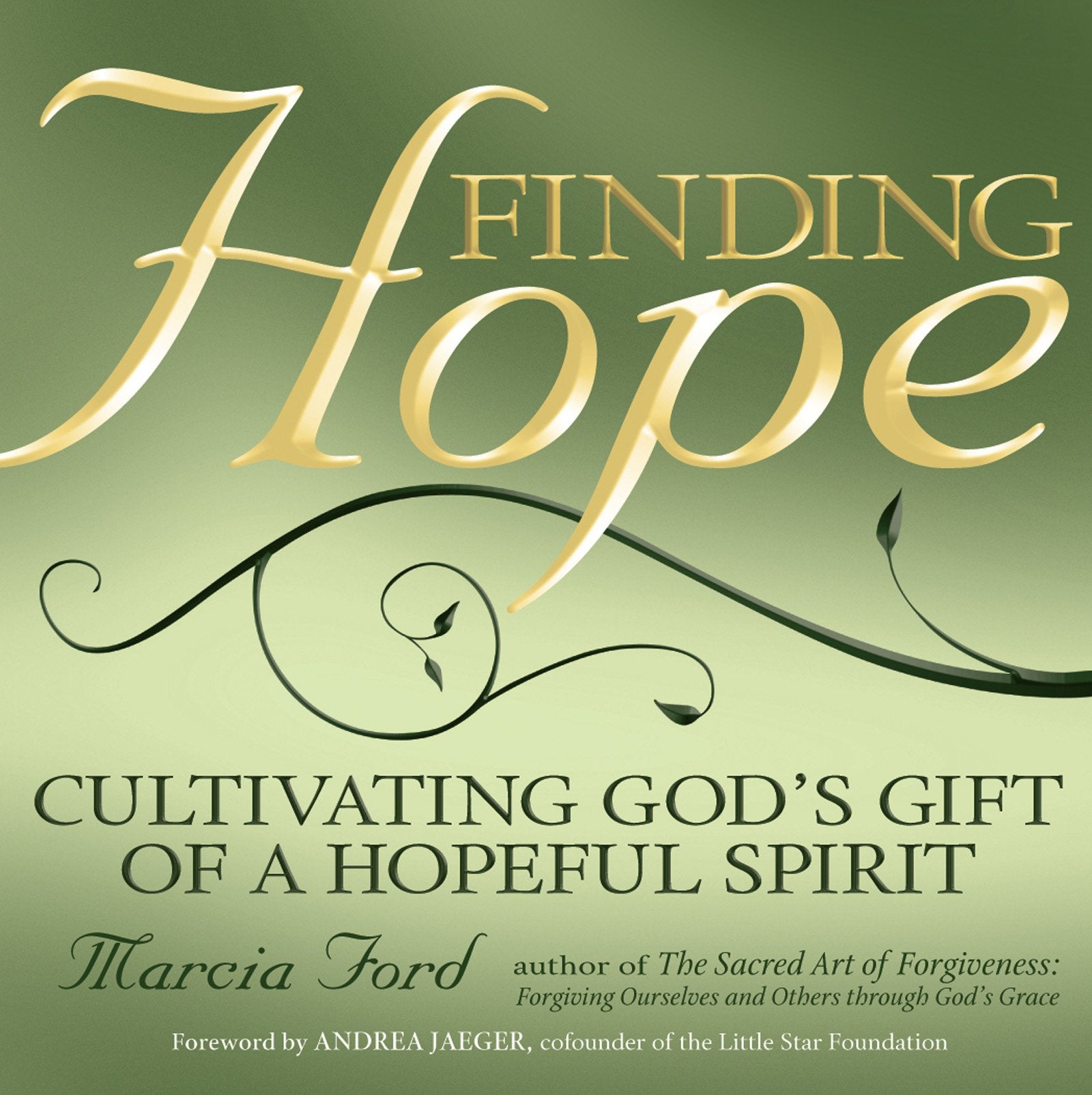 Finding Hope: Cultivating God's Gift of a Hopeful Spirit,Used