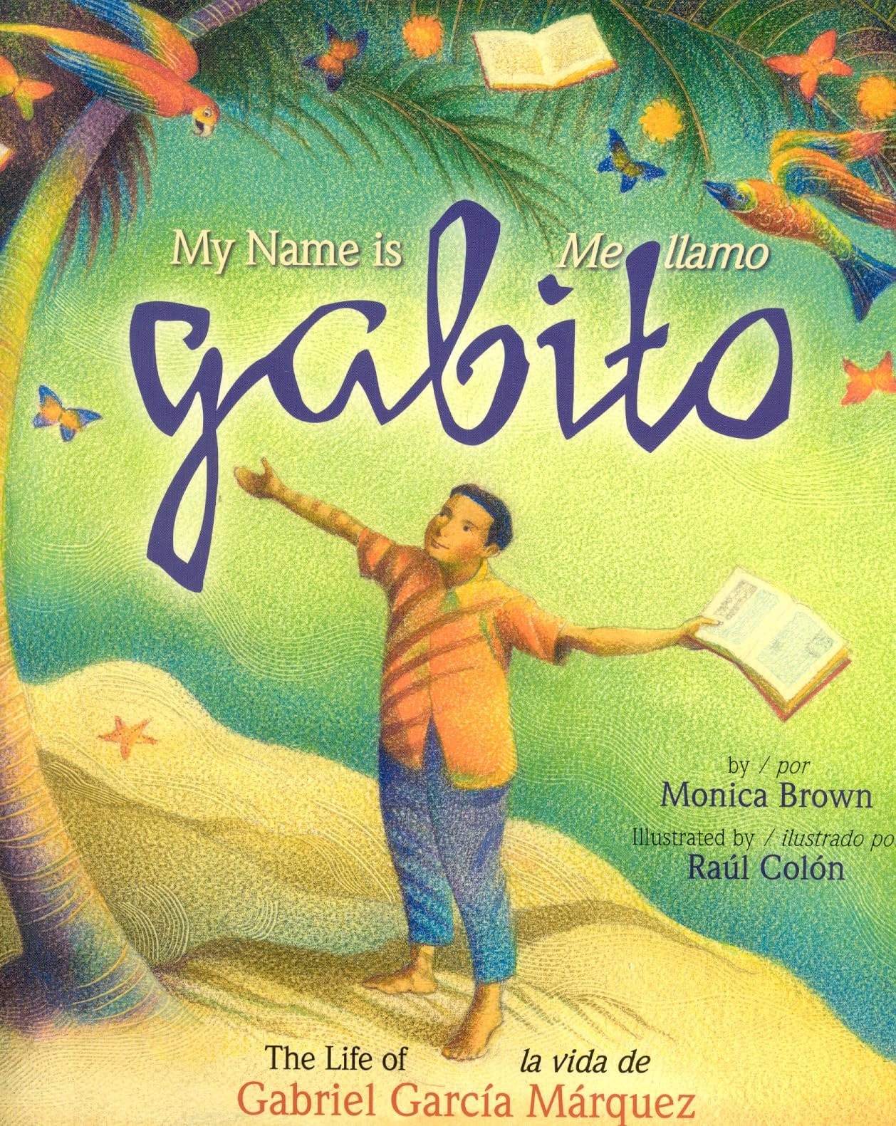 My Name is Gabito / Me llamo Gabito: The Life of Gabriel Garcia Marquez,Used
