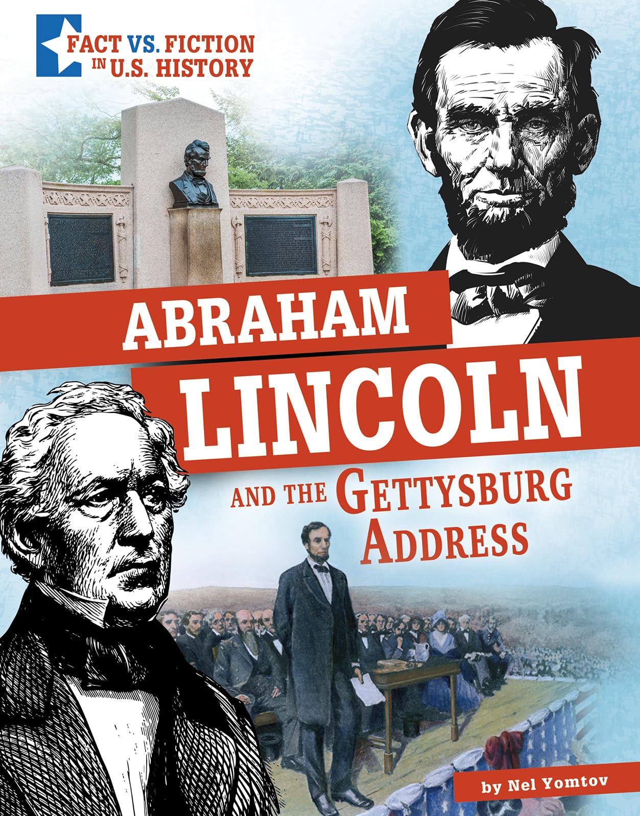 Abraham Lincoln and the Gettysburg Address (Fact Vs. Fiction in U.s. History),Used