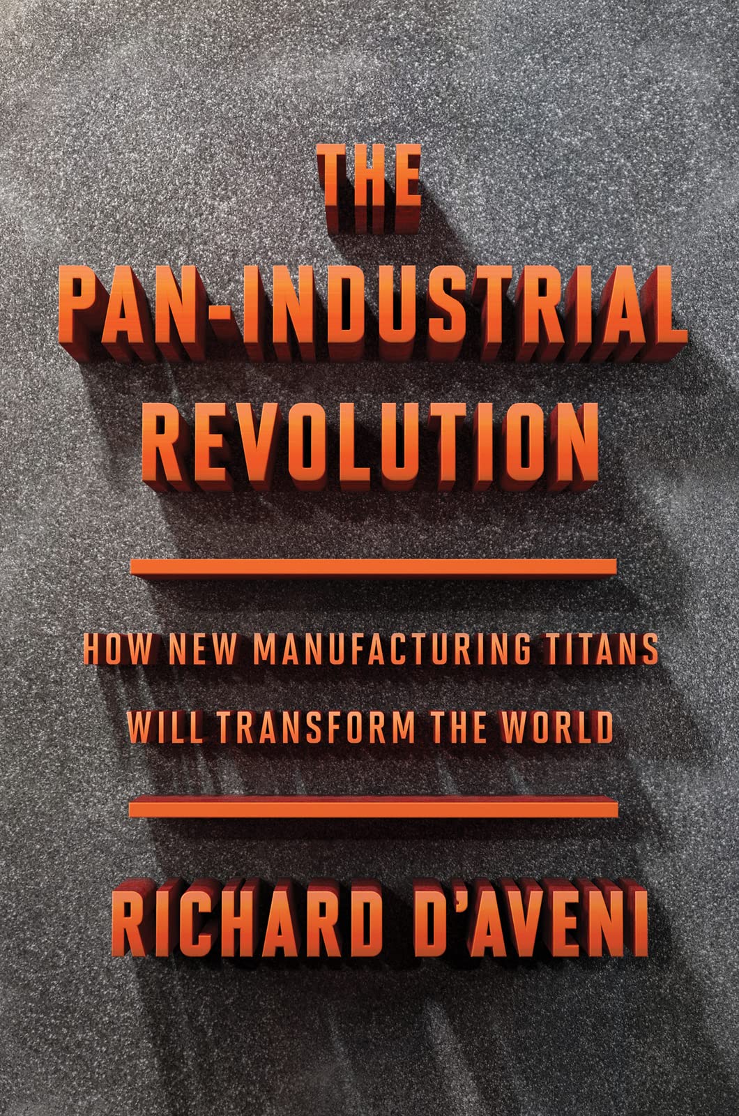The PanIndustrial Revolution: How New Manufacturing Titans Will Transform the World,Used