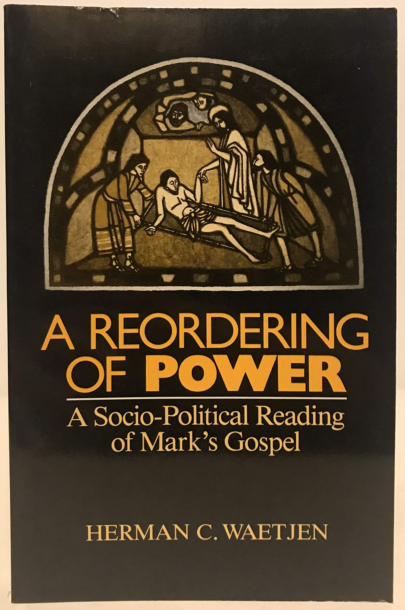 A Reordering of Power: A Sociopolitical Reading of Mark's Gospel,Used