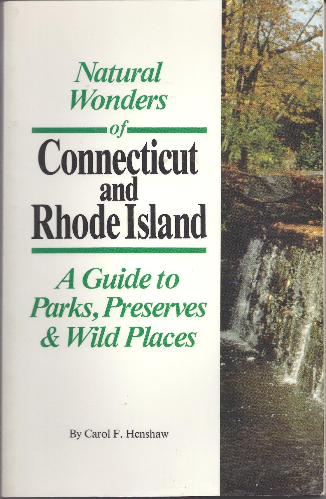 Natural Wonders of Connecticut & Rhode Island: A Guide to Parks, Preserves & Wild Places,Used