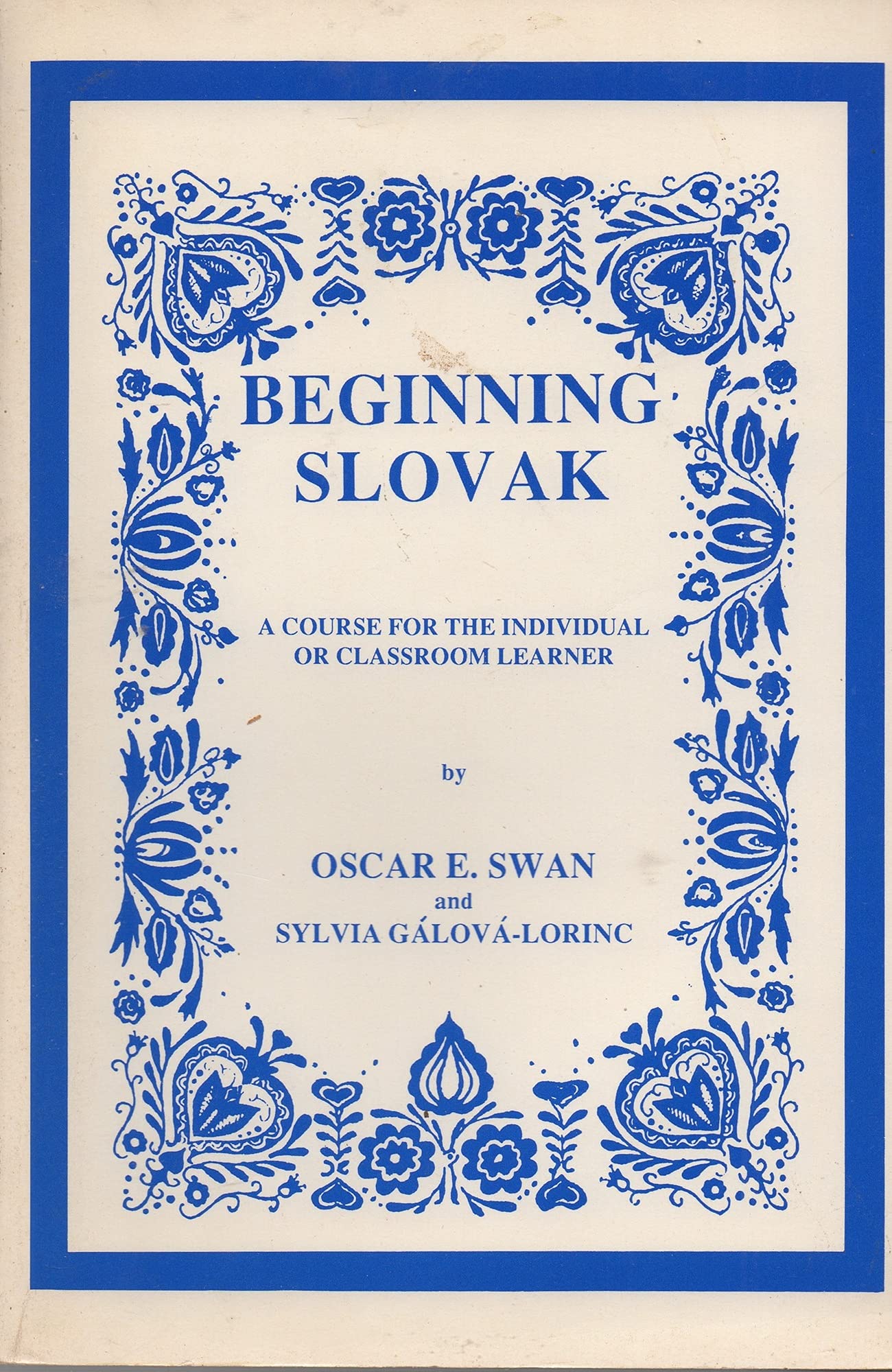 Beginning Slovak: A Course For The Individual Or Classroom Learner,Used