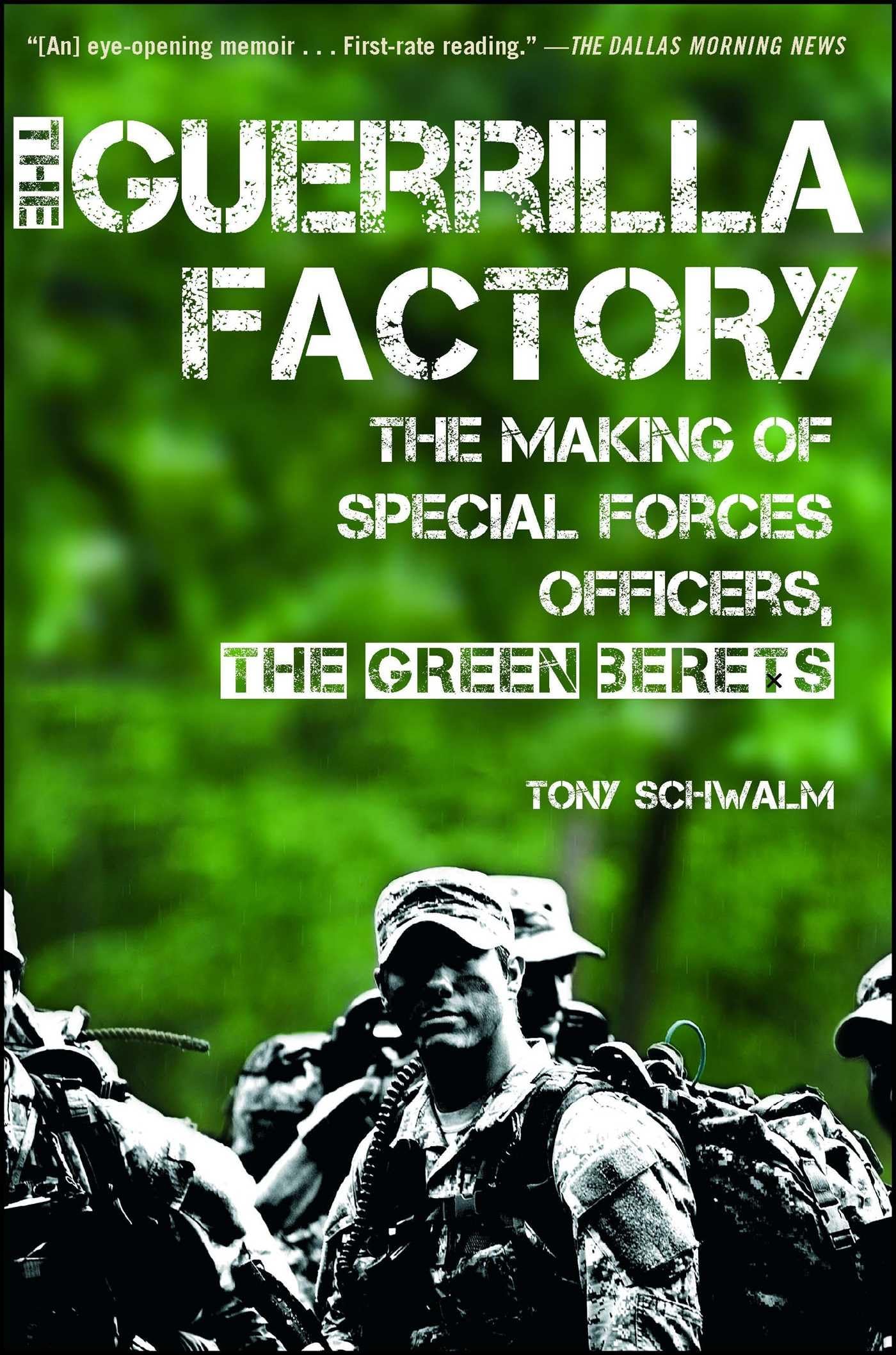 The Guerrilla Factory: The Making of Special Forces Officers, the Green Berets,Used