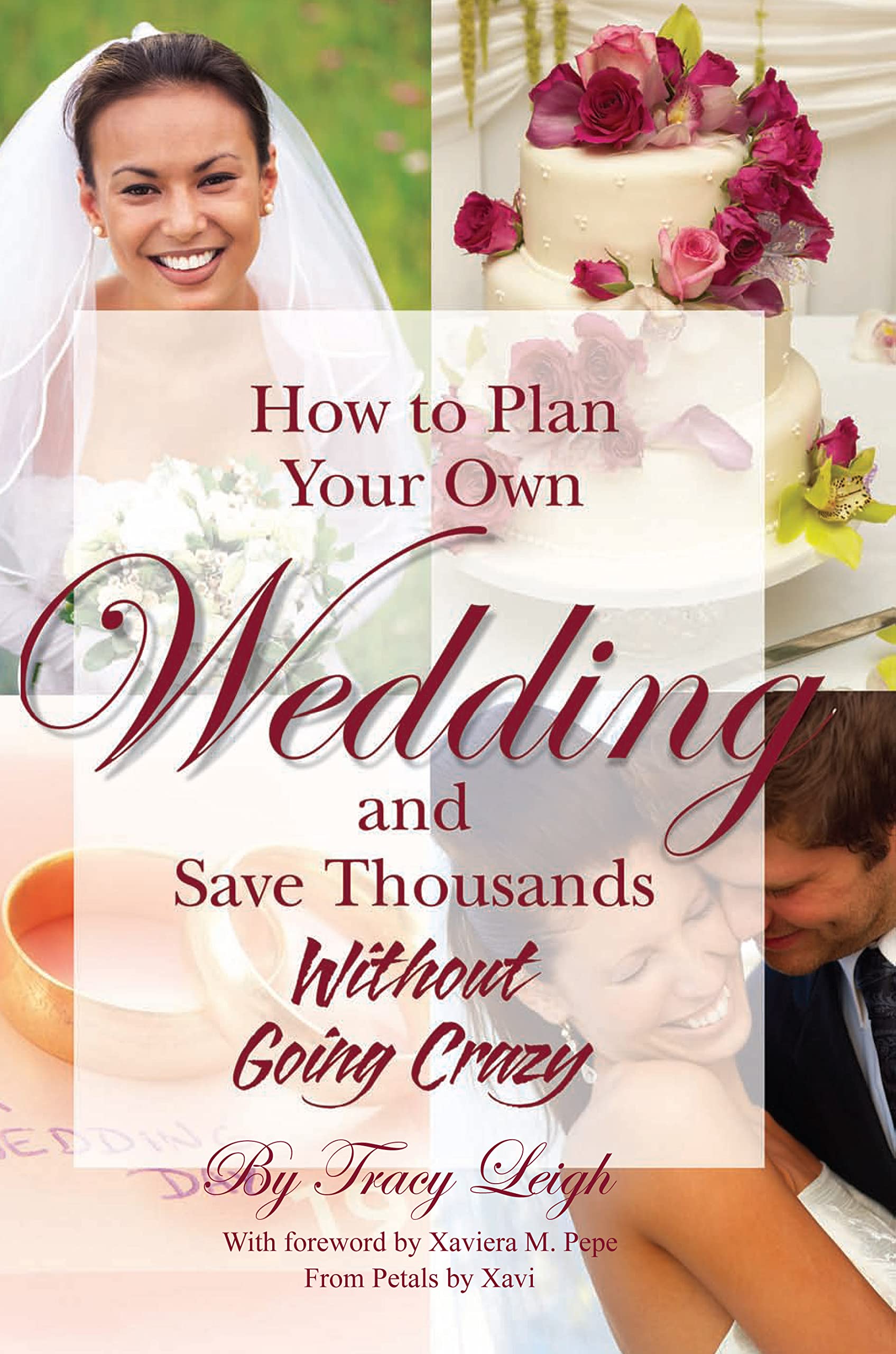 How to Plan Your Own Wedding and Save Thousands Without Going Crazy,New