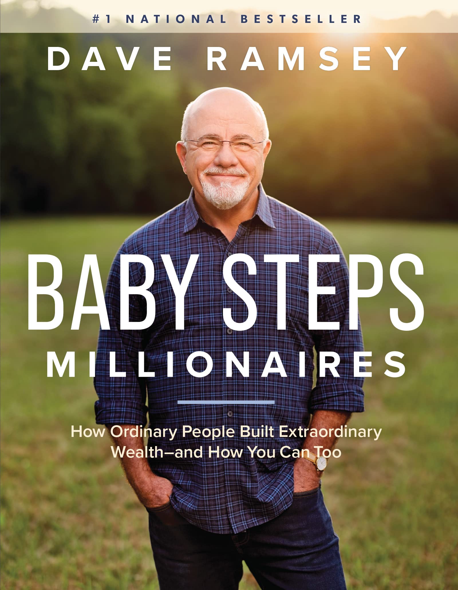 Baby Steps Millionaires: How Ordinary People Built Extraordinary Wealthand How You Can Too,New