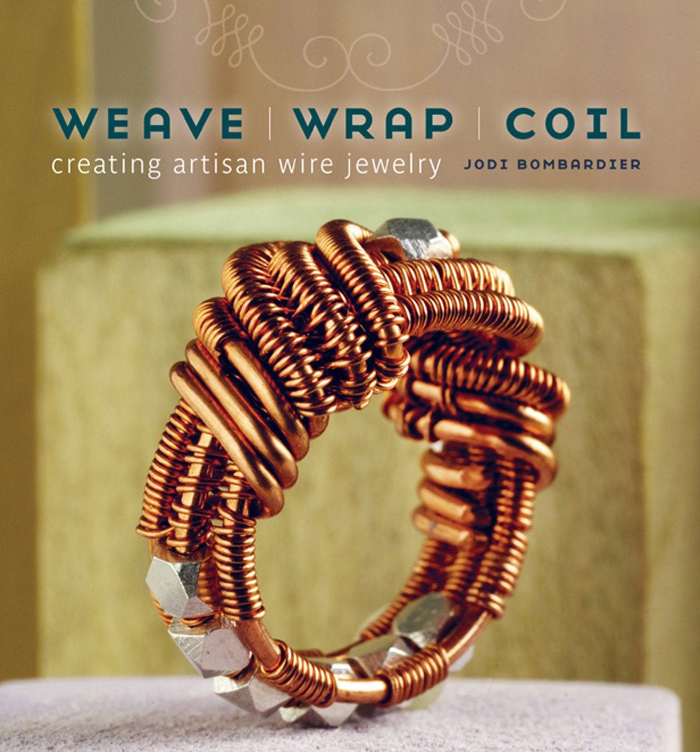 Weave, Wrap, Coil: Creating Artisan Wire Jewelry,Used