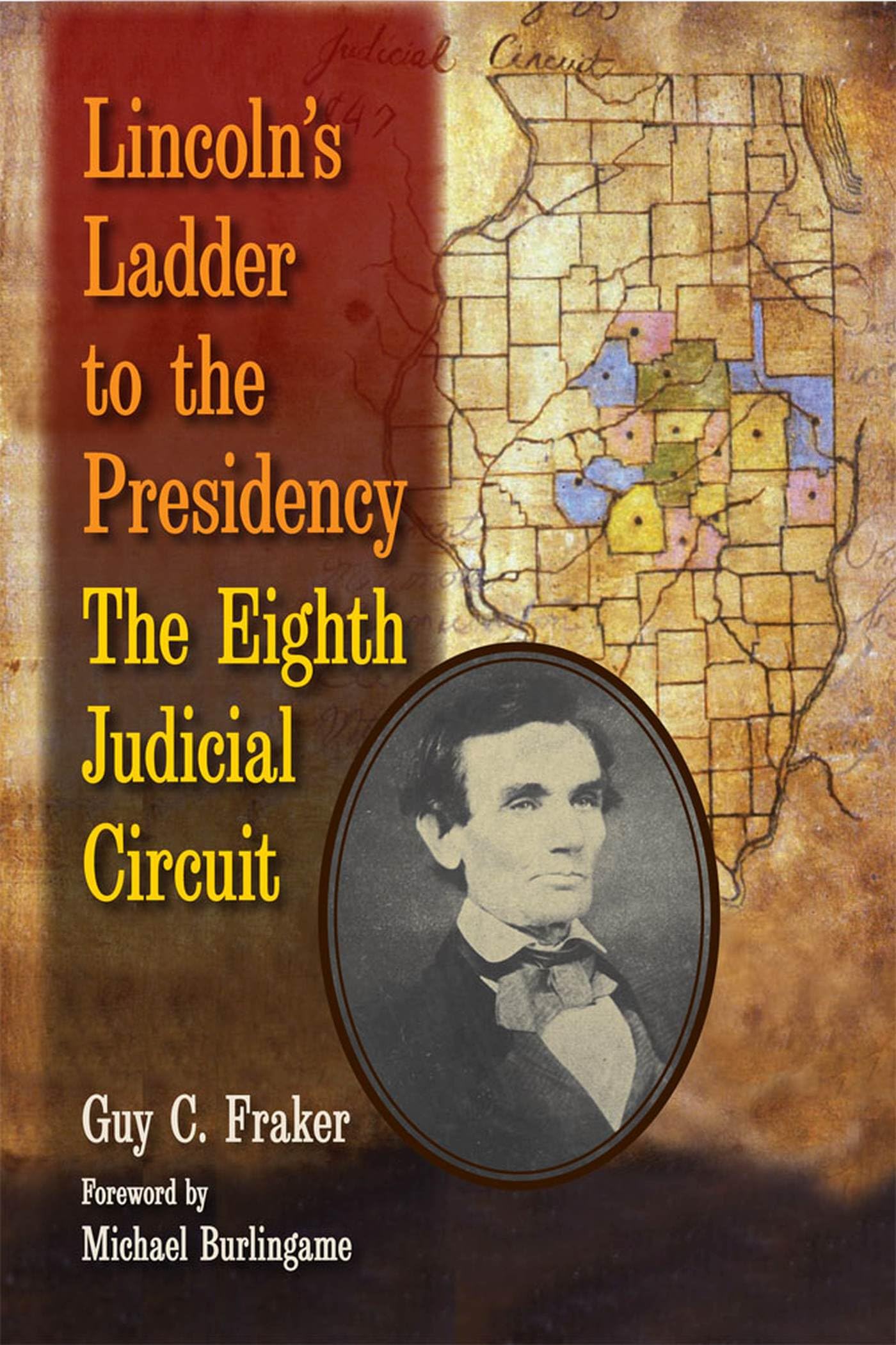 Lincoln'S Ladder To The Presidency: The Eighth Judicial Circuit,Used