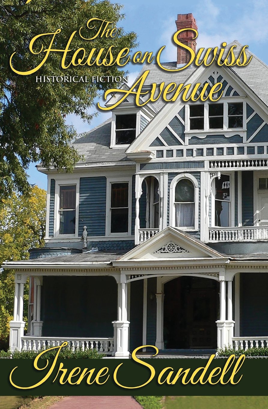 The House on Swiss Avenue: Historical Fiction,New