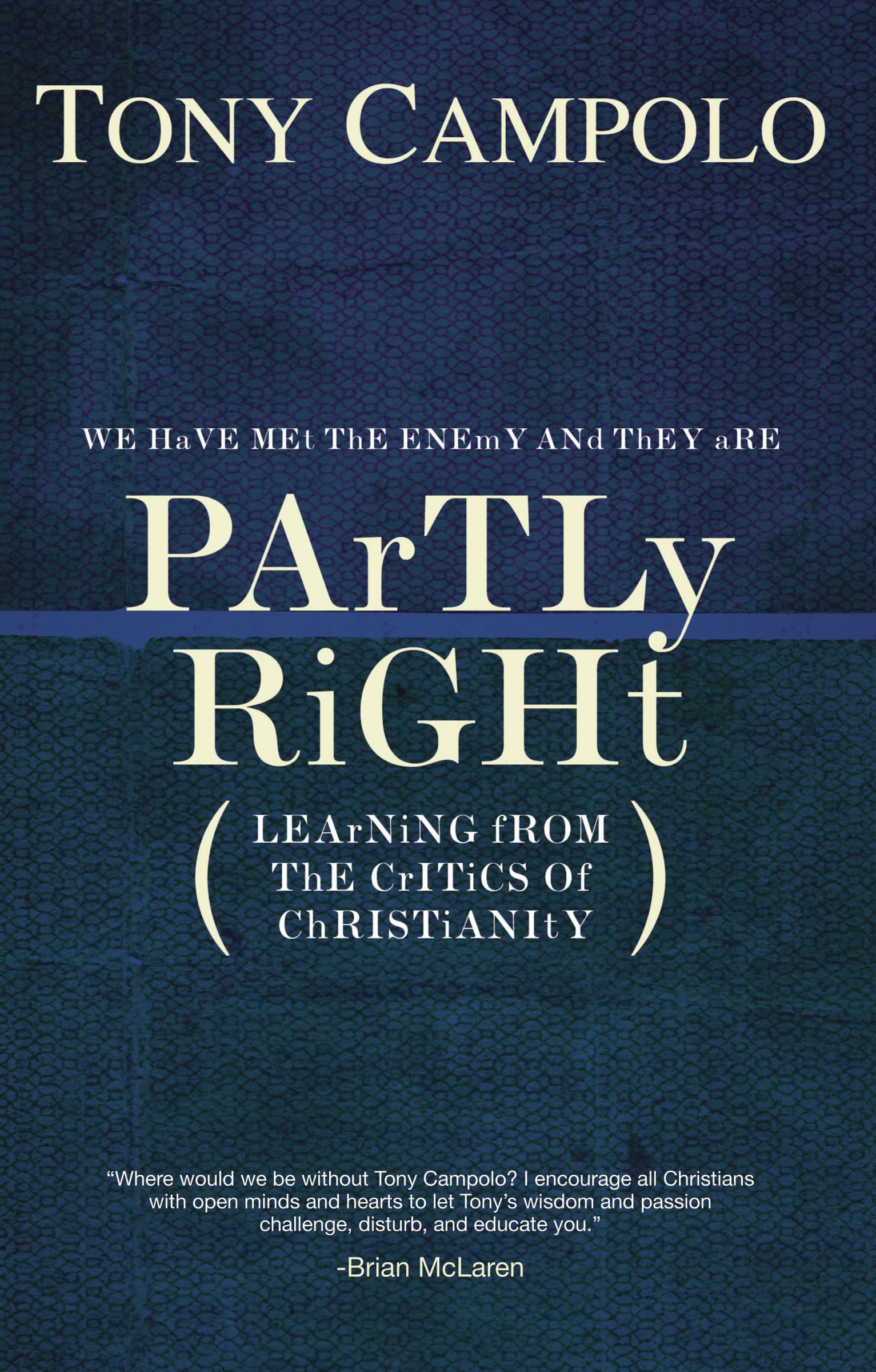 Partly Right: Learning from the Critics of Christianity,Used