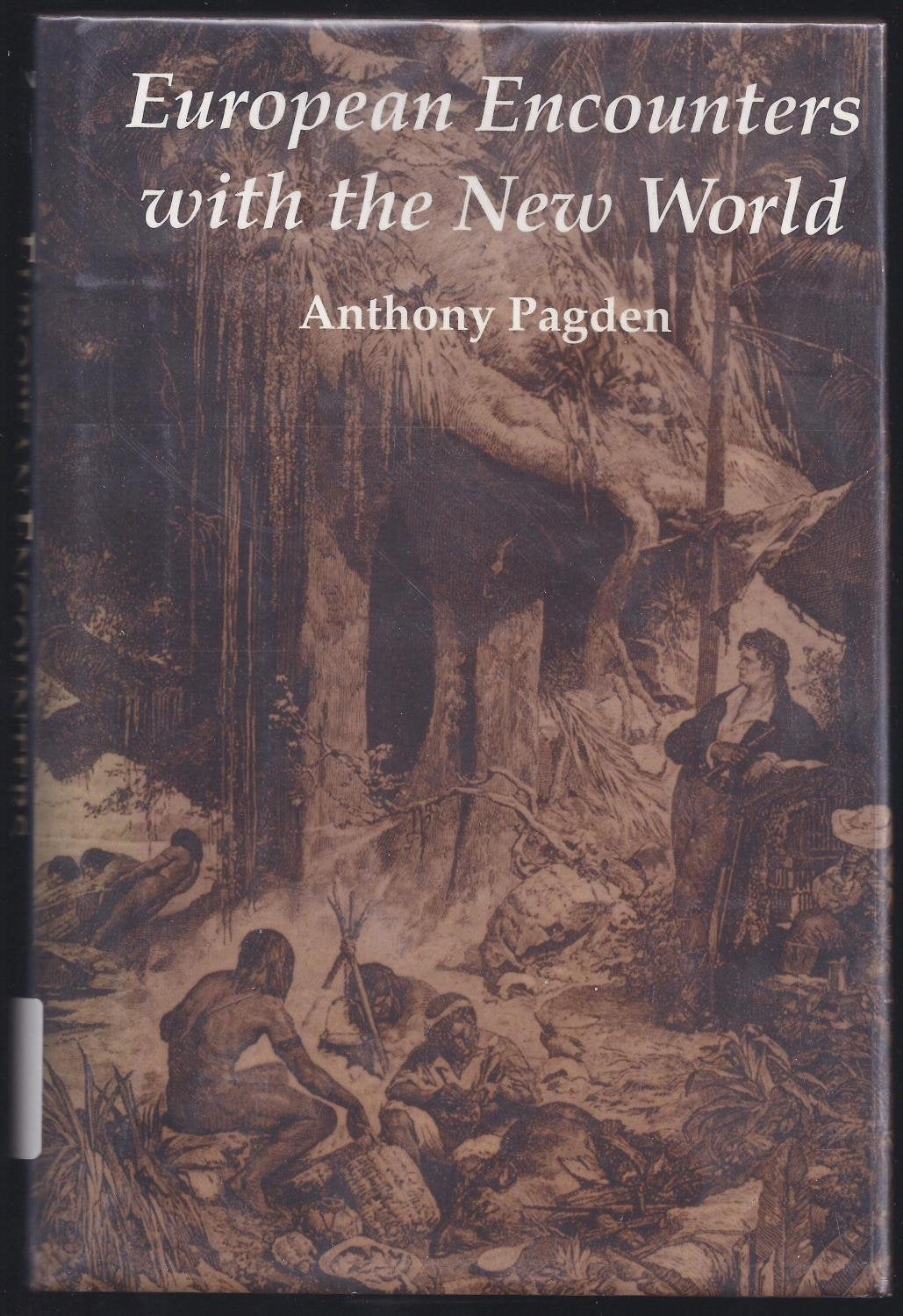 European Encounters with the New World: From Renaissance to Romanticism,Used