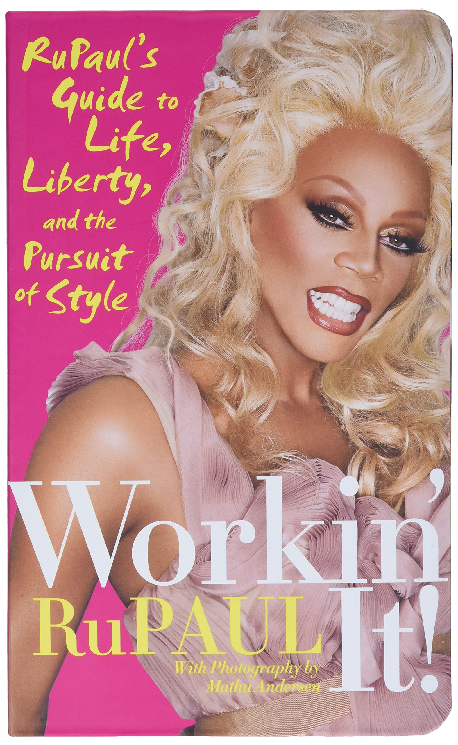 Workin' It!: RuPaul's Guide to Life, Liberty, and the Pursuit of Style,Used