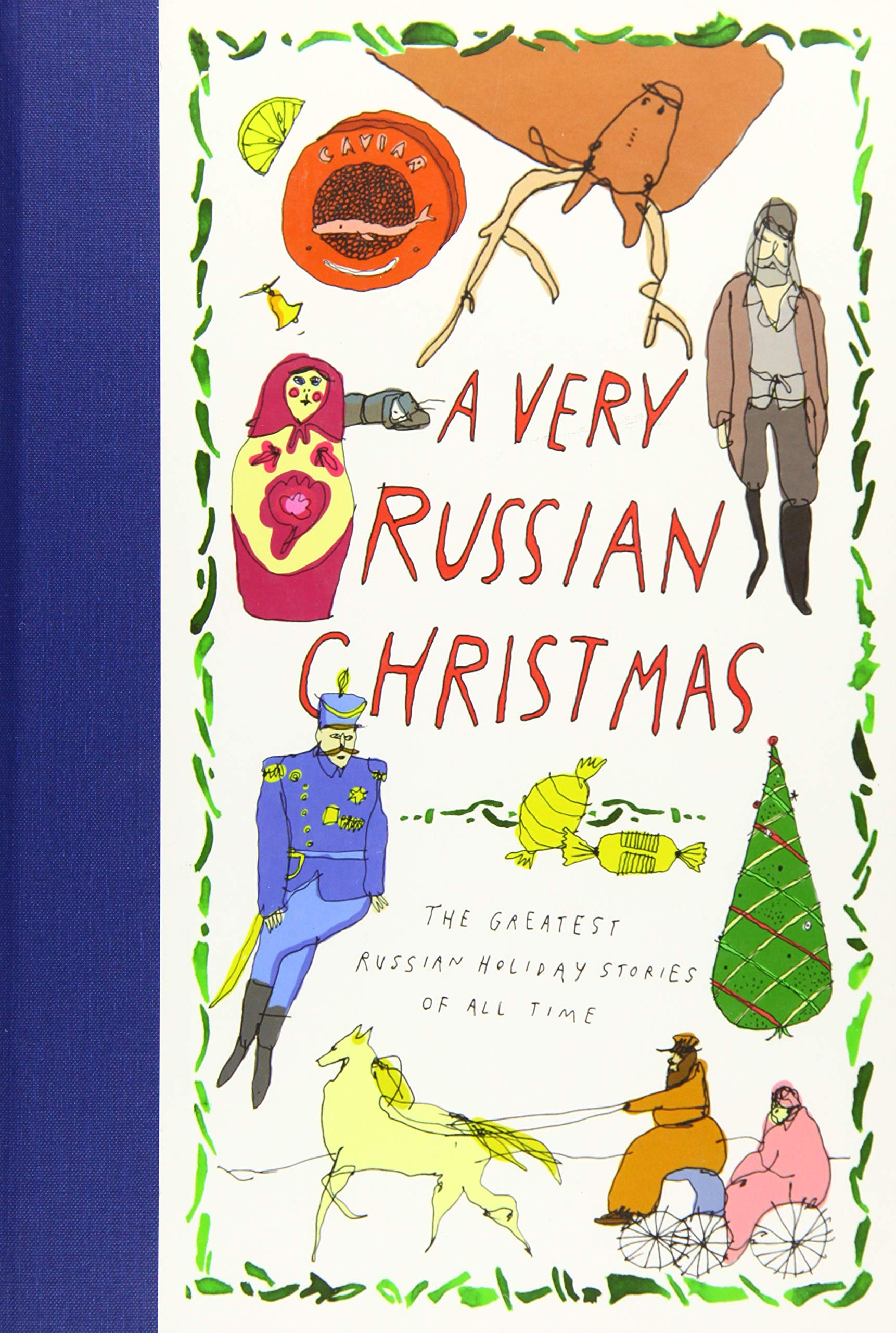 A Very Russian Christmas: The Greatest Russian Holiday Stories Of All Time (Very Christmas, 1)