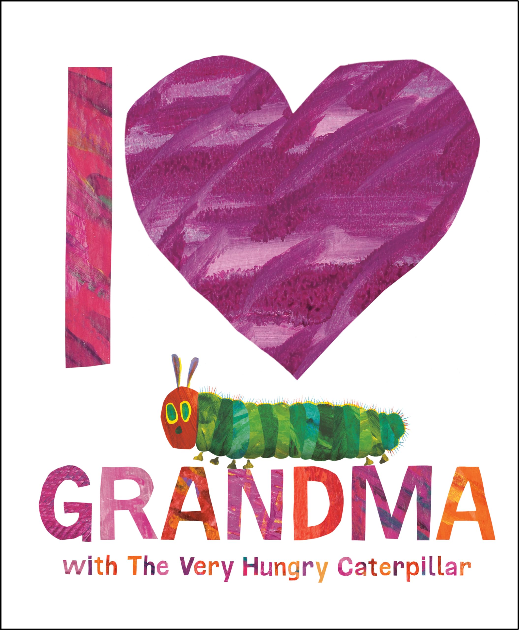 I Love Grandma with The Very Hungry Caterpillar,New