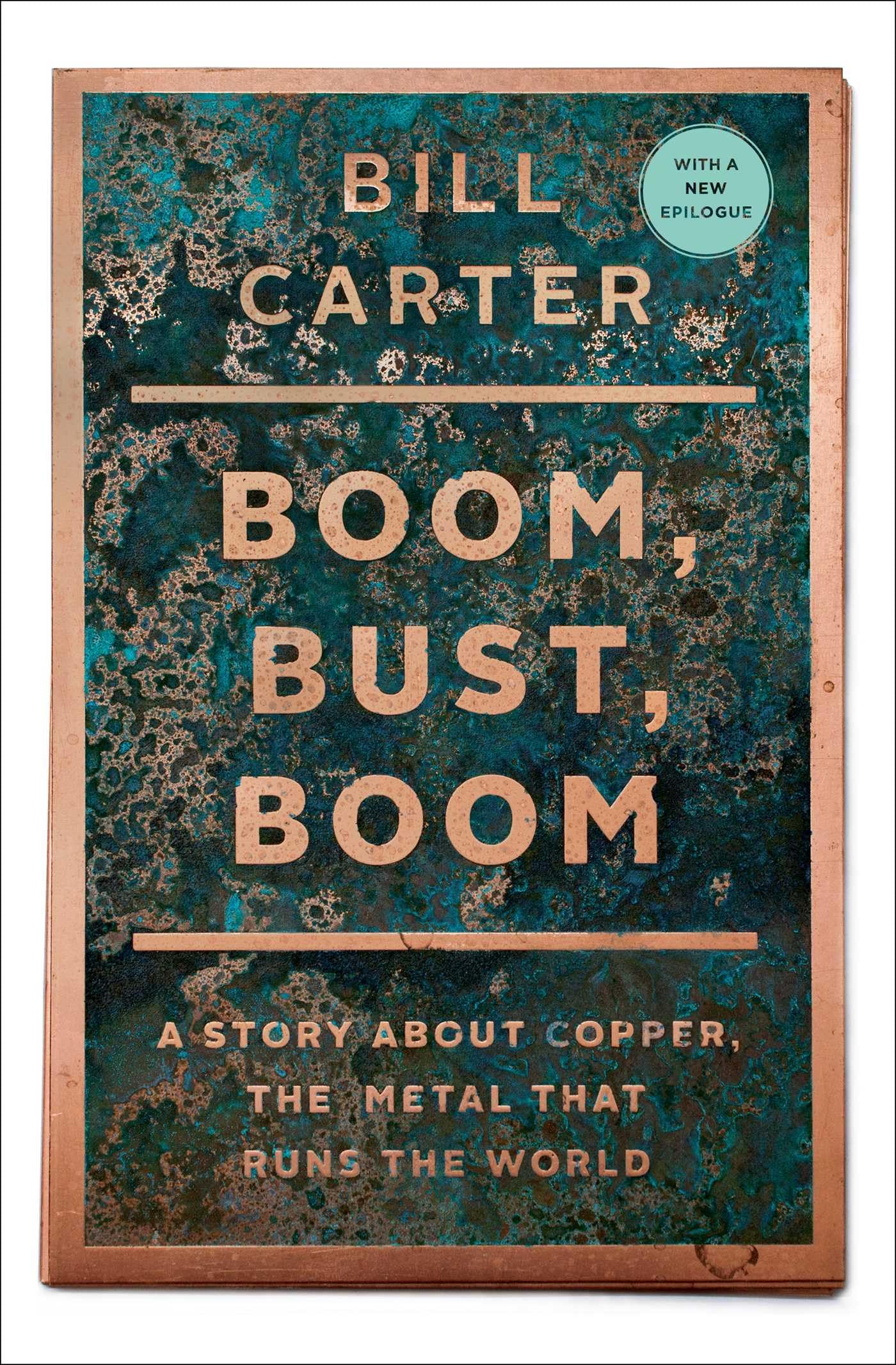 Boom, Bust, Boom: A Story About Copper, The Metal That Runs The World
