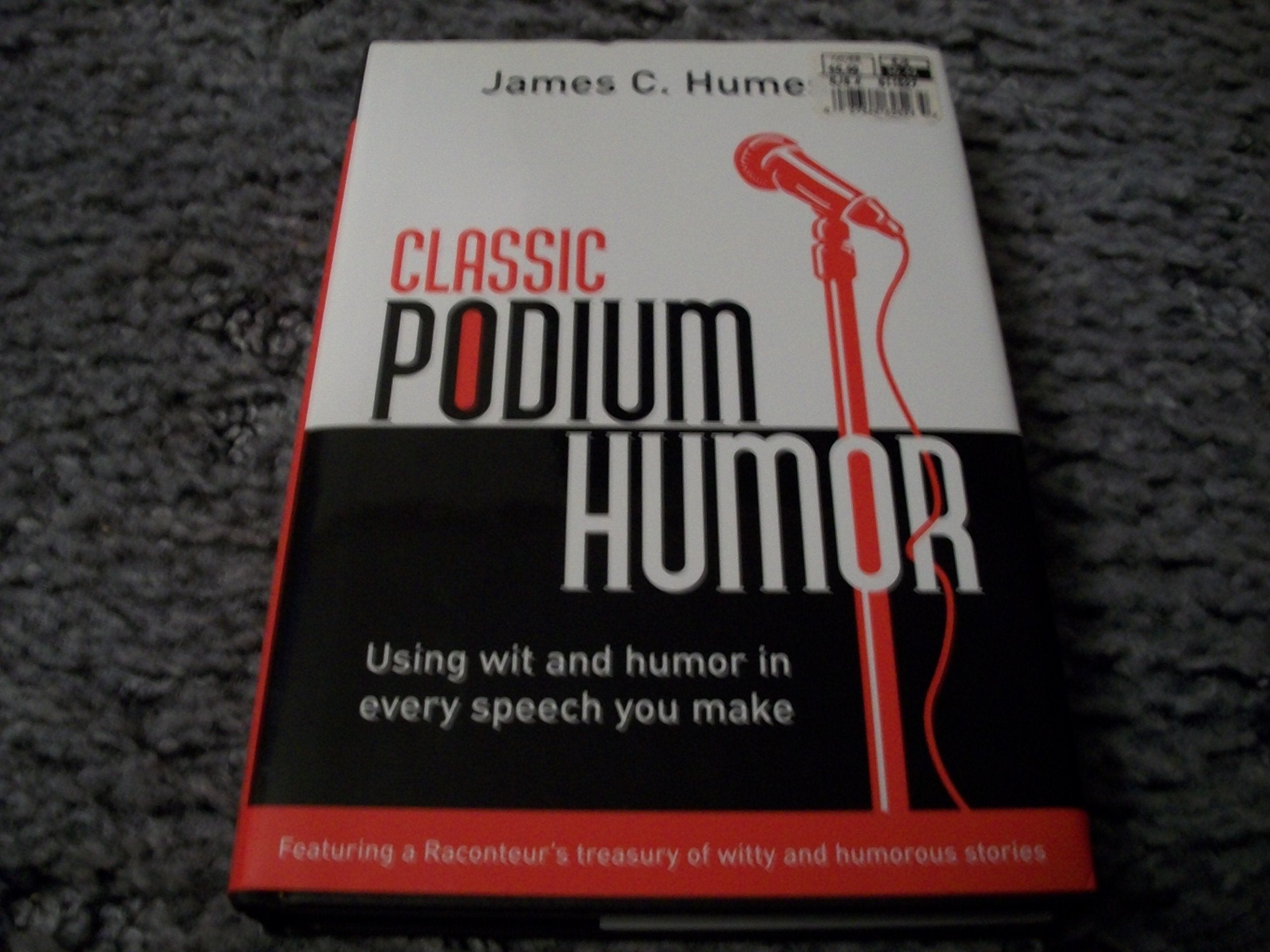 Classic Podium Humor: Using Wit And Humor In Every Speech You Make,New