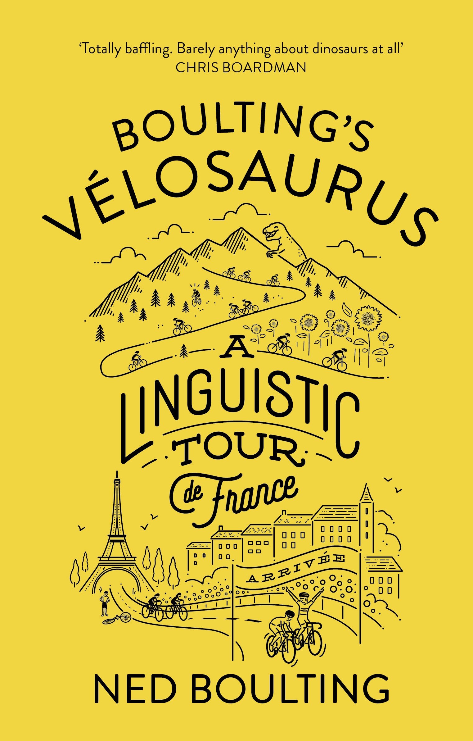 Boulting's Velosaurus: A Linguistic Tour de France,Used