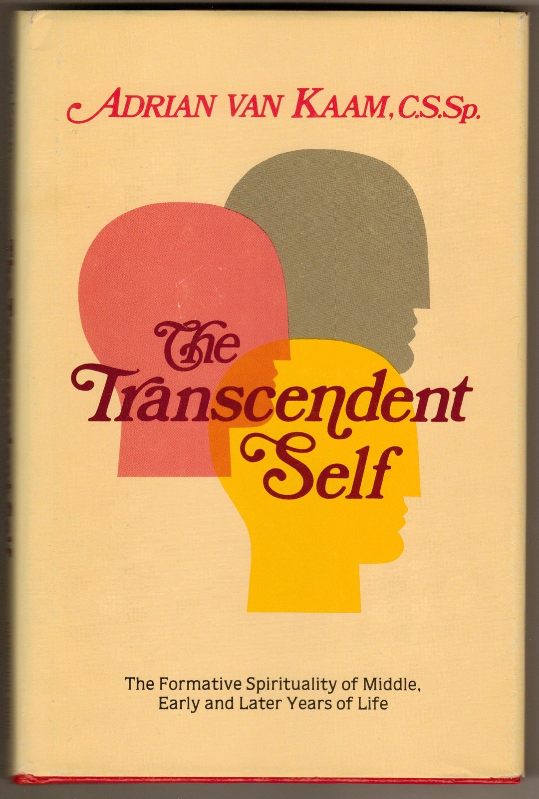 The transcendent self: Formative spirituality of the middle, early, and later years of life,Used