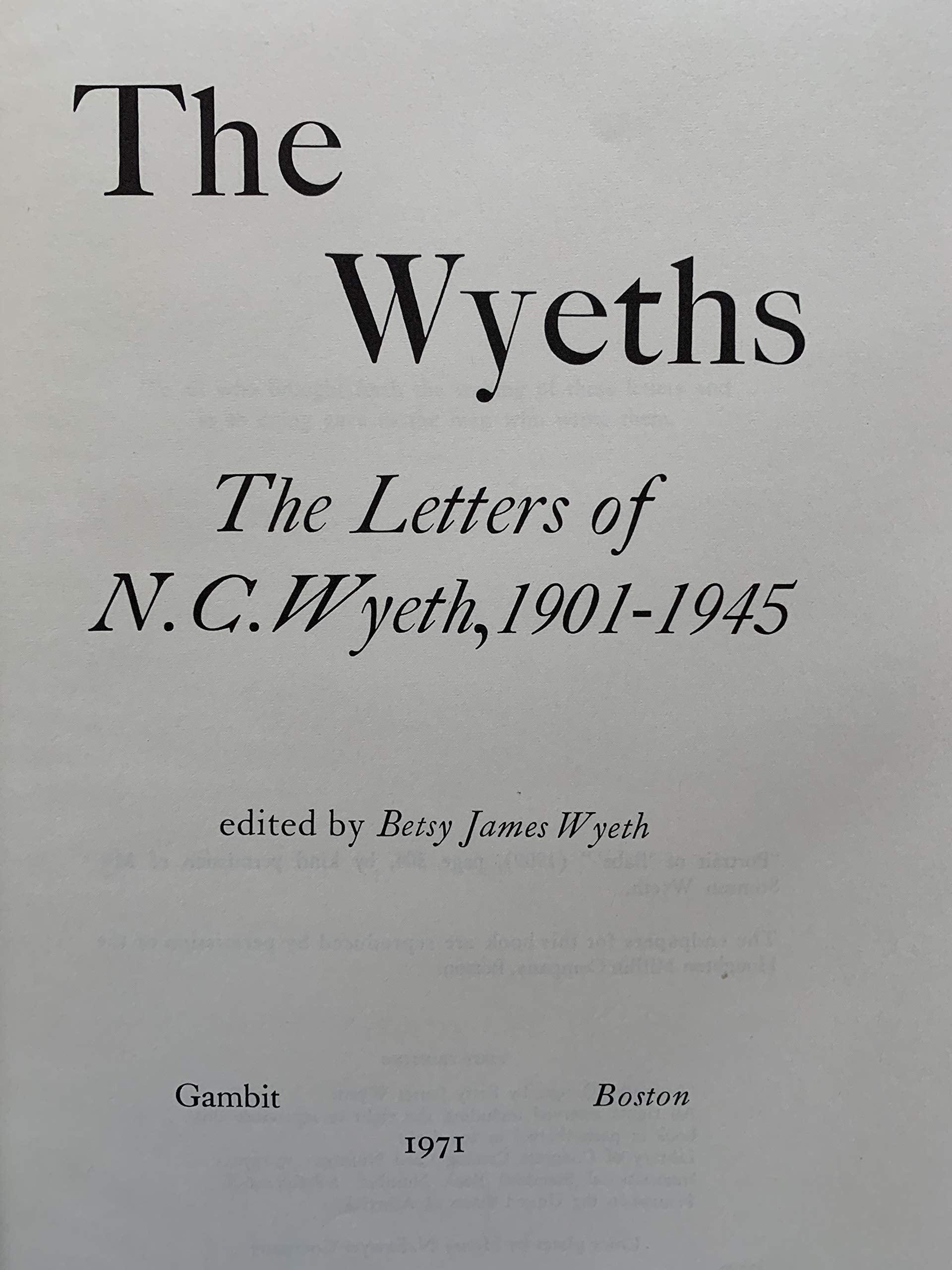 The Wyeths: The Letters of N. C. Wyeth, 19011945,Used