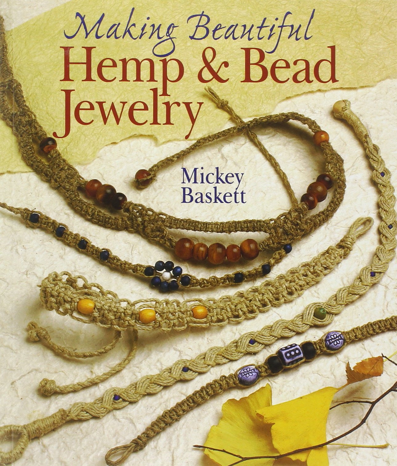 Making Beautiful Hemp & Bead Jewelry,Used