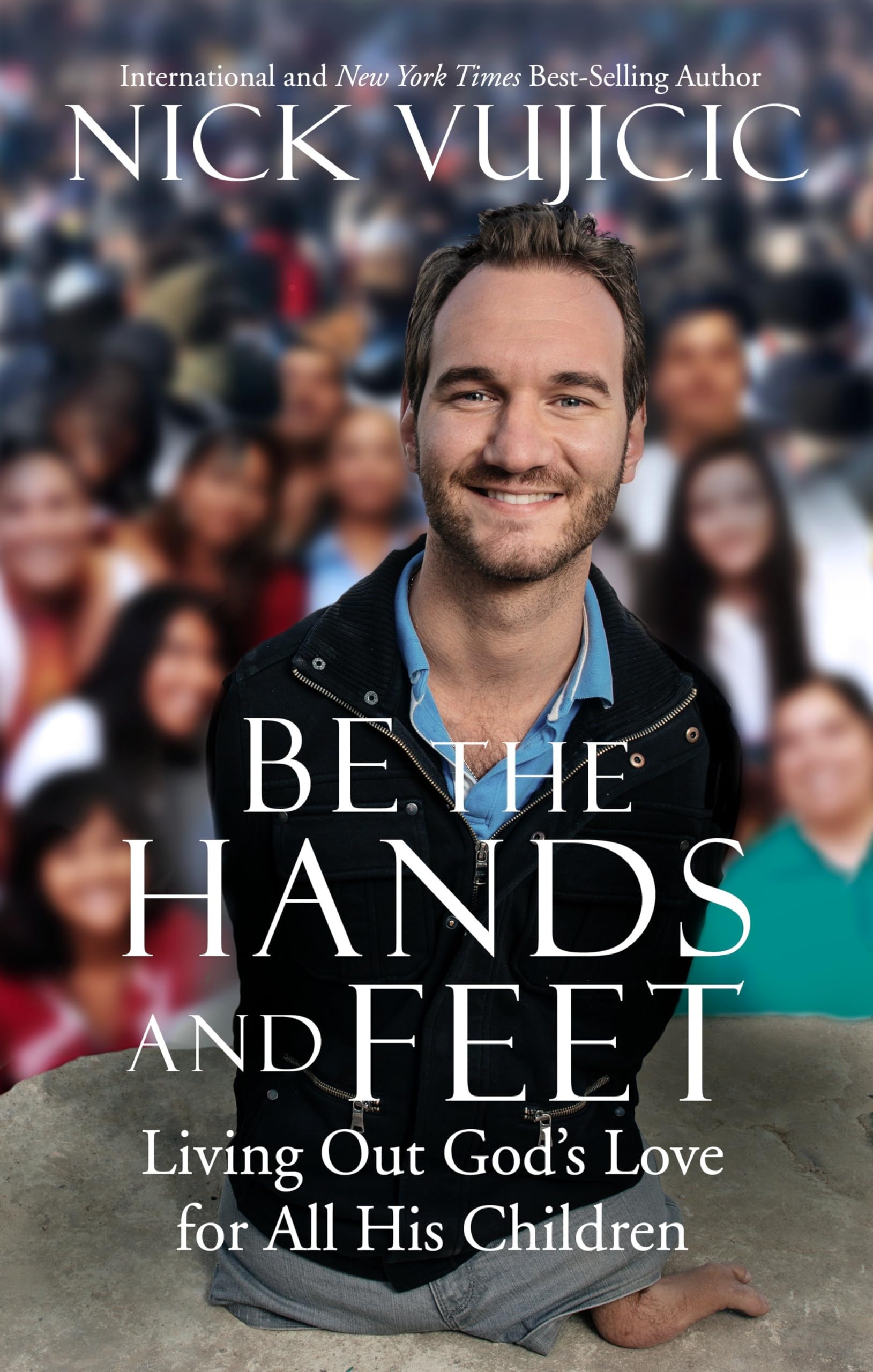 Be The Hands And Feet: Living Out God'S Love For All His Children,Used