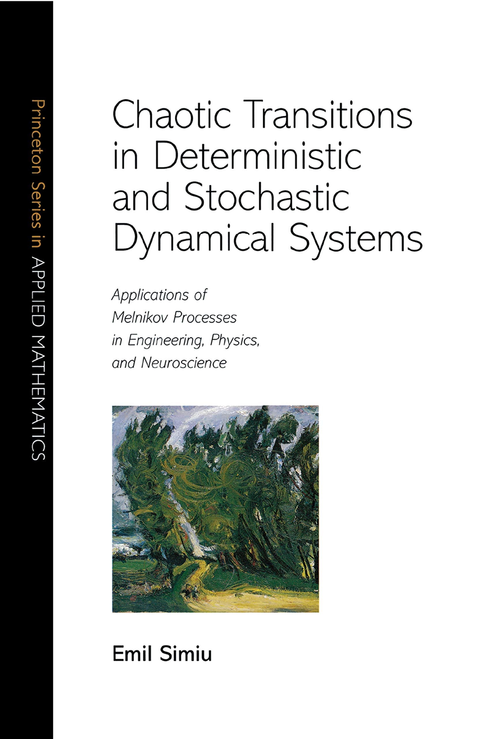 Chaotic Transitions in Deterministic and Stochastic Dynamical Systems: Applications of Melnikov Processes in Engineering, Physic,Used