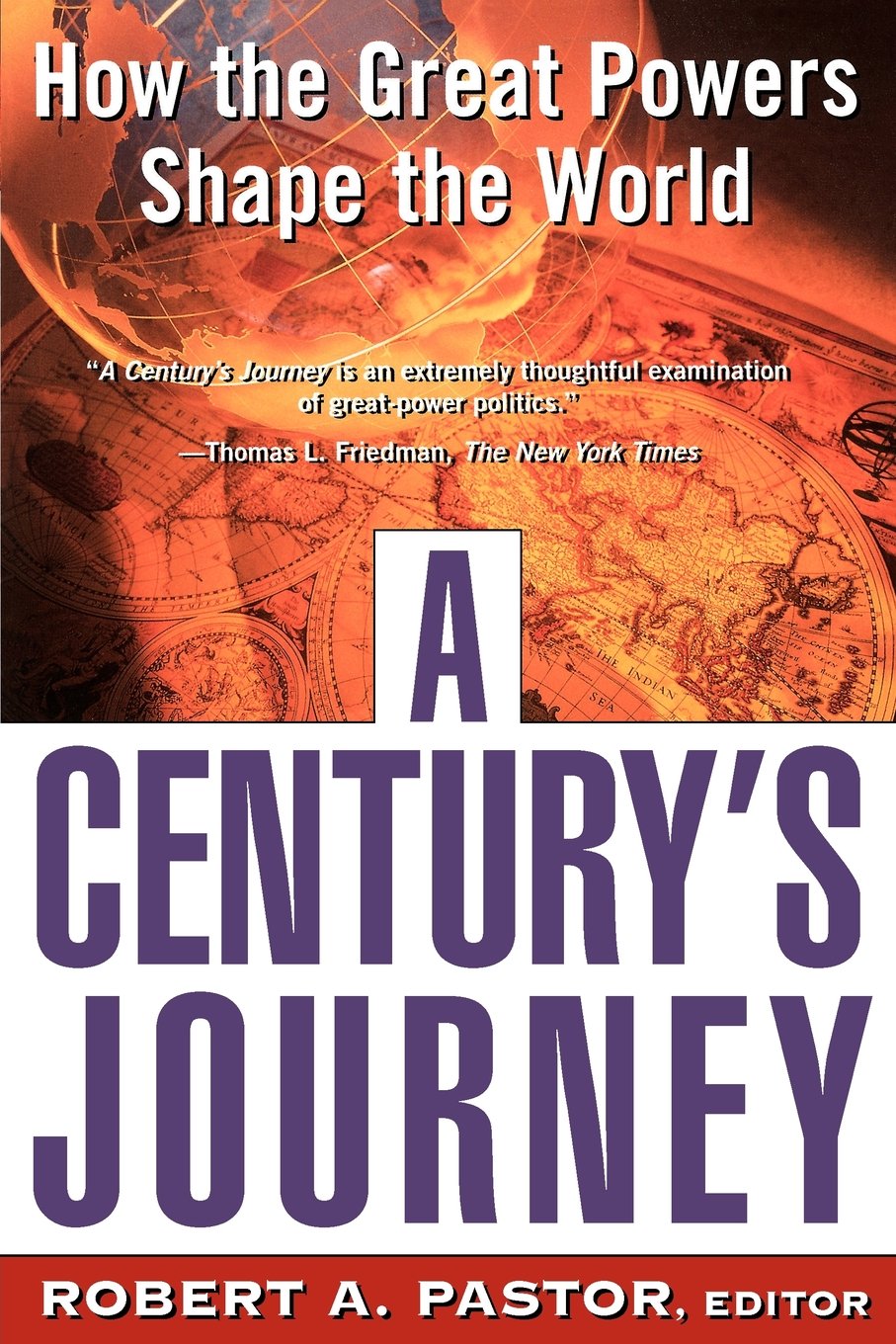 A Century's Journey How The Great Powers Shape The World,Used