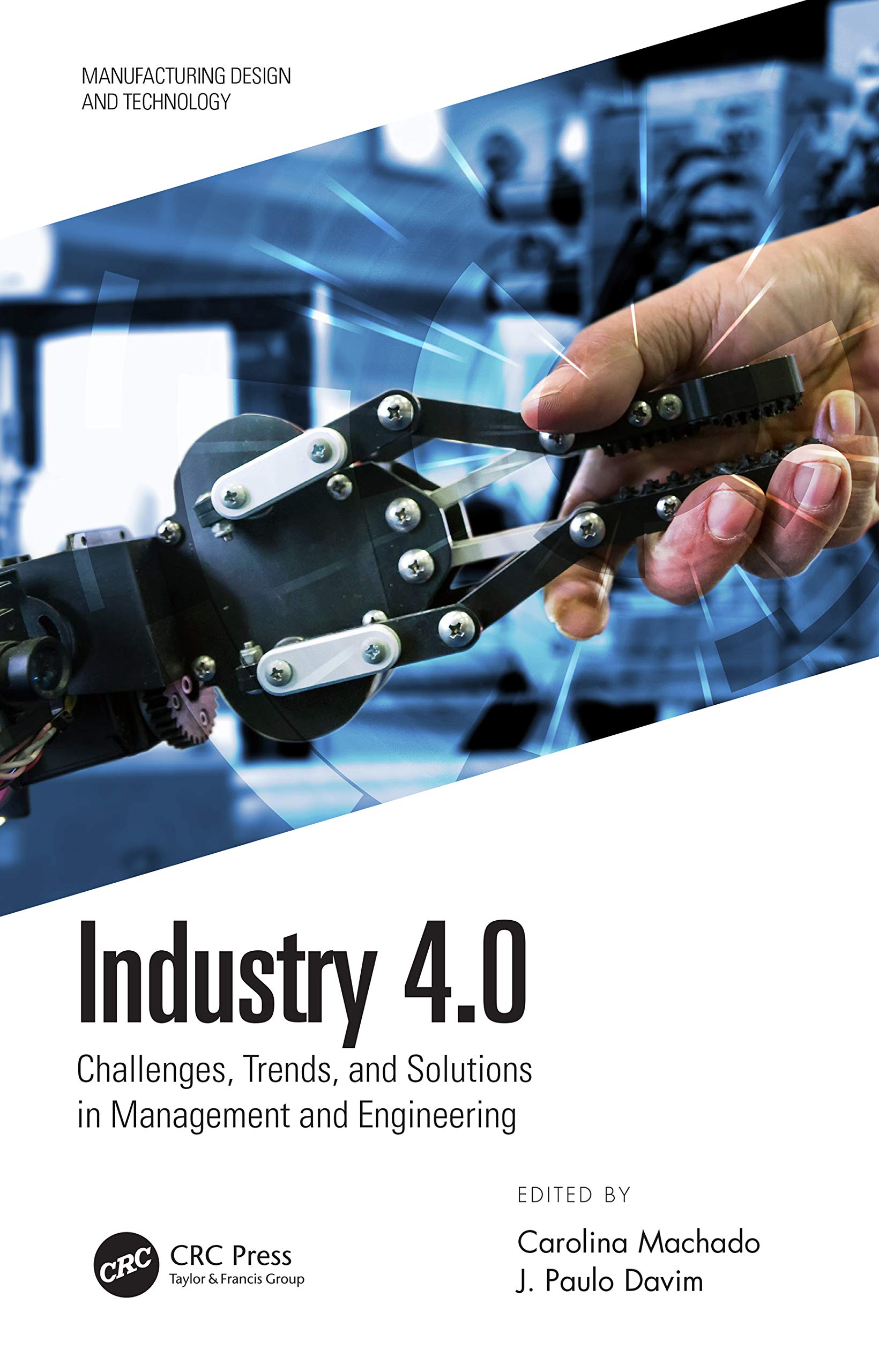 Industry 4.0: Challenges, Trends, and Solutions in Management and Engineering (Manufacturing Design and Technology),Used