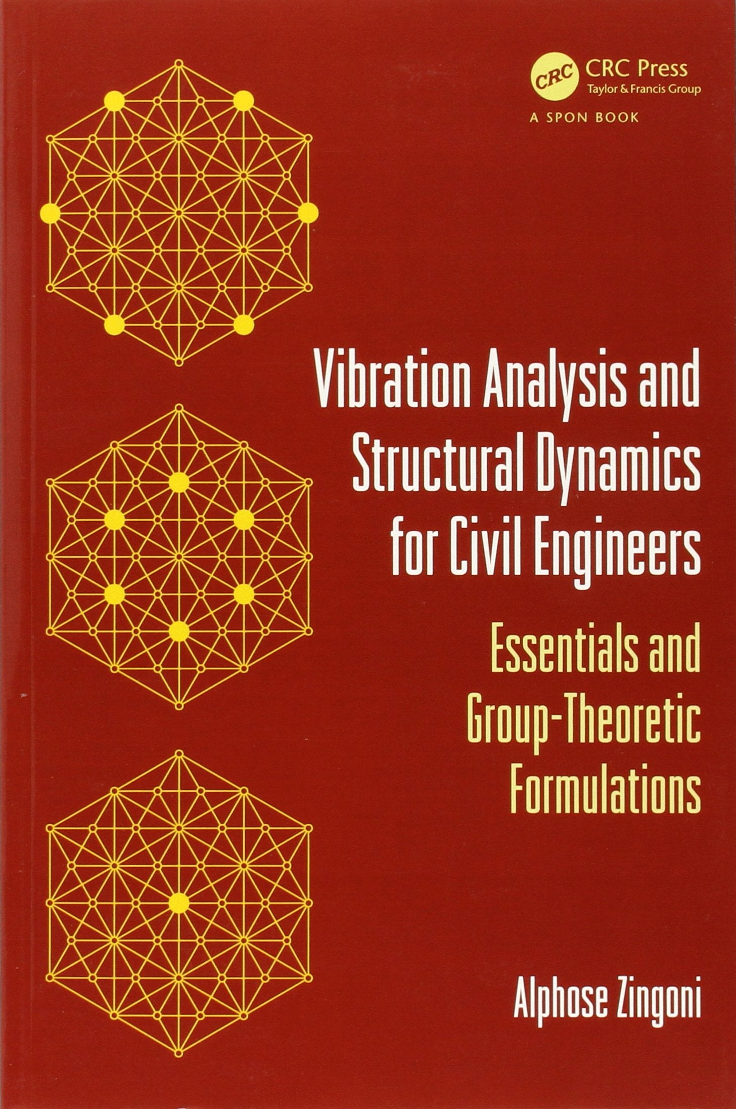 Vibration Analysis and Structural Dynamics for Civil Engineers: Essentials and GroupTheoretic Formulations,Used