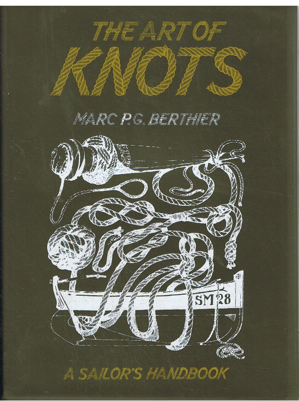 The art of knots: A sailor's handbook,Used