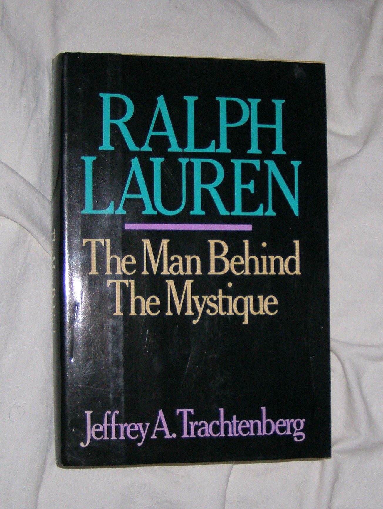 Ralph Lauren: The Man Behind The Mystique,New