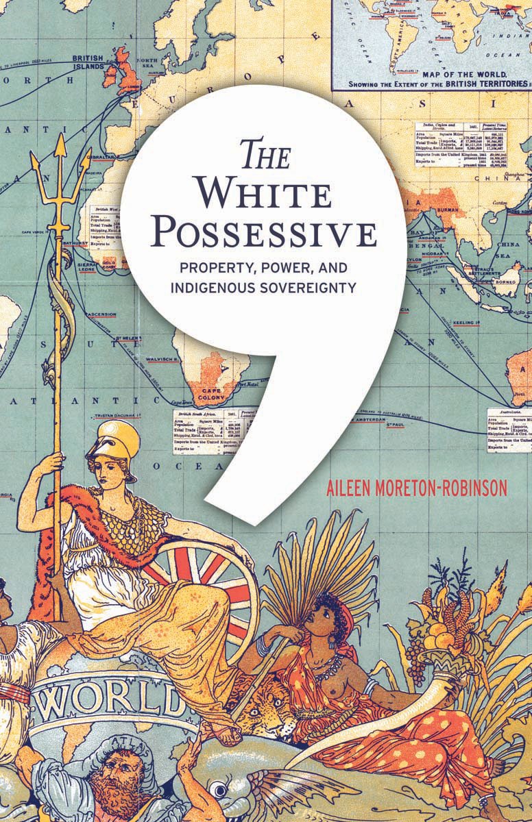 The White Possessive: Property, Power, And Indigenous Sovereignty (Indigenous Americas),Used