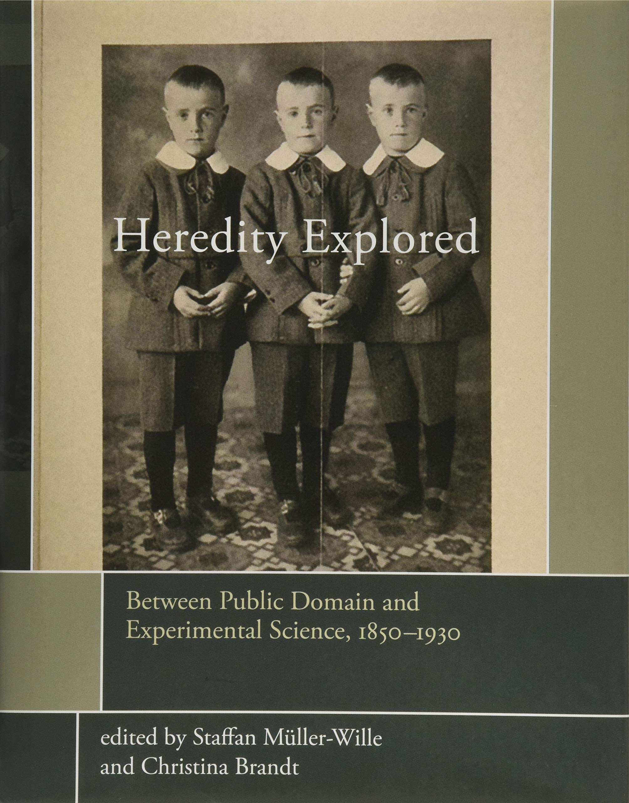 Heredity Explored: Between Public Domain and Experimental Science, 18501930 (Transformations: Studies in the History of Science,Used