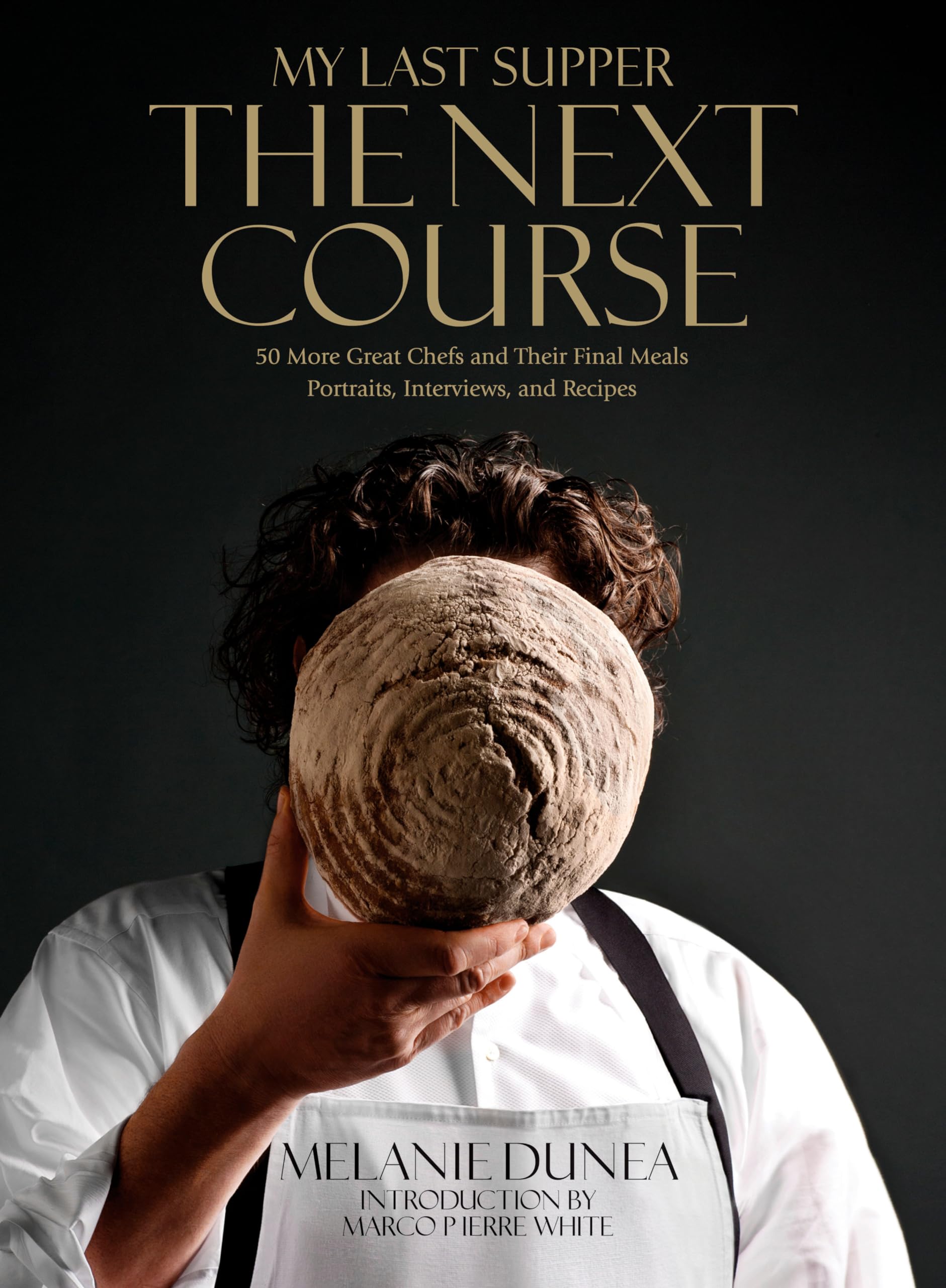 My Last Supper: The Next Course: 50 More Great Chefs And Their Final Meals: Portraits, Interviews, And Recipes